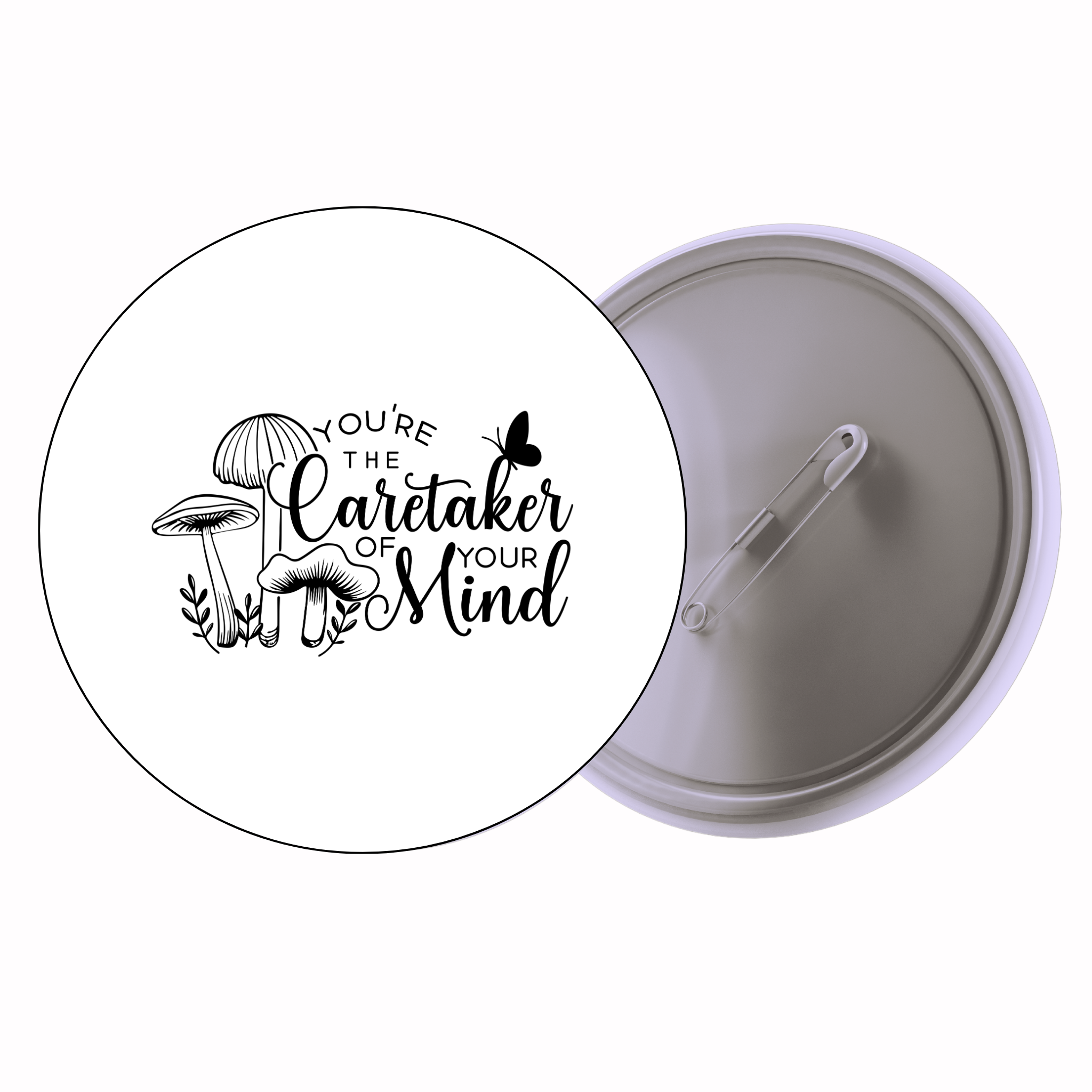 Classic Motivational Quote Pin Badge Design 199 | Minimal Typography Button Badge (2 Sizes)