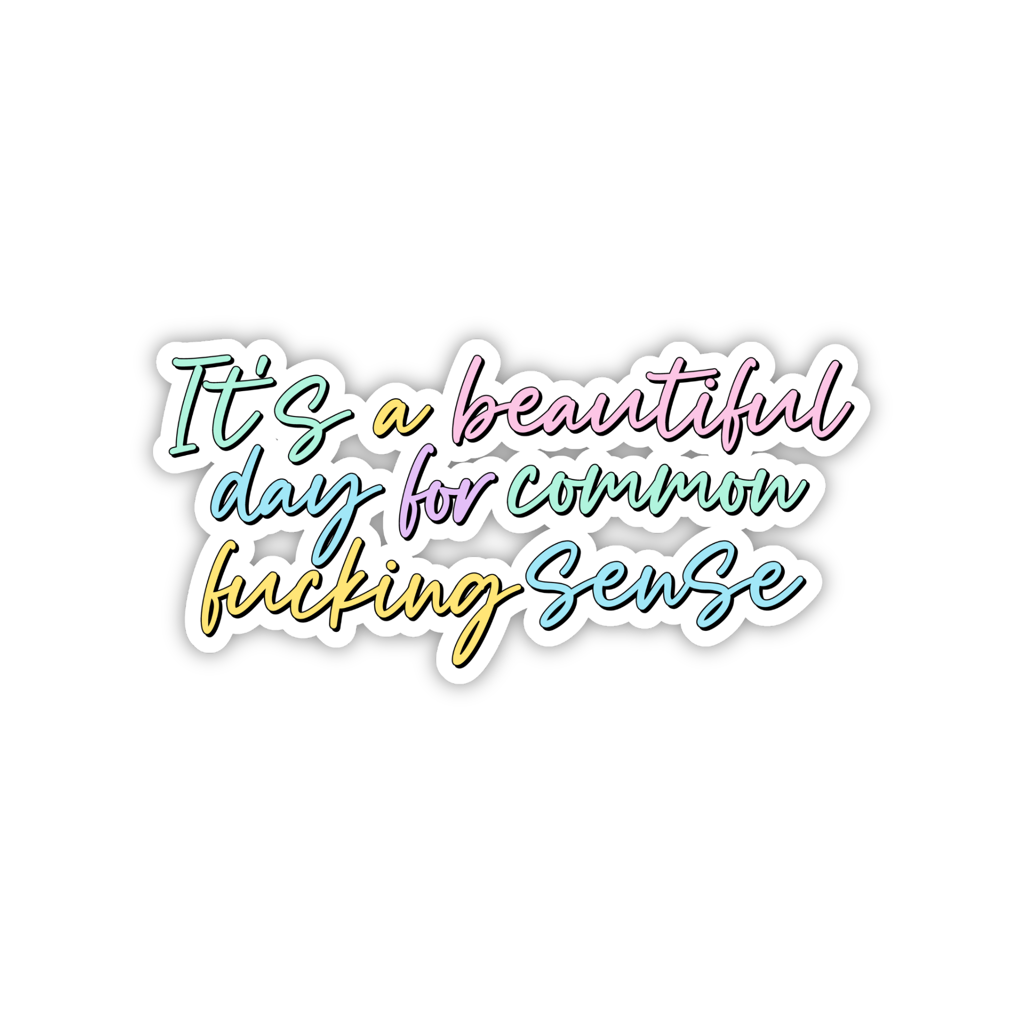 It's A Beautiful Day For Corporate Nonsense Sticker