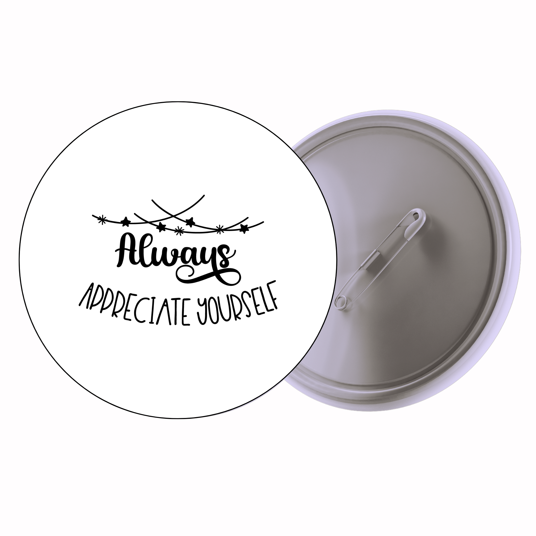 Classic Motivational Quote Pin Badge Design 200 | Minimal Typography Button Badge (2 Sizes)