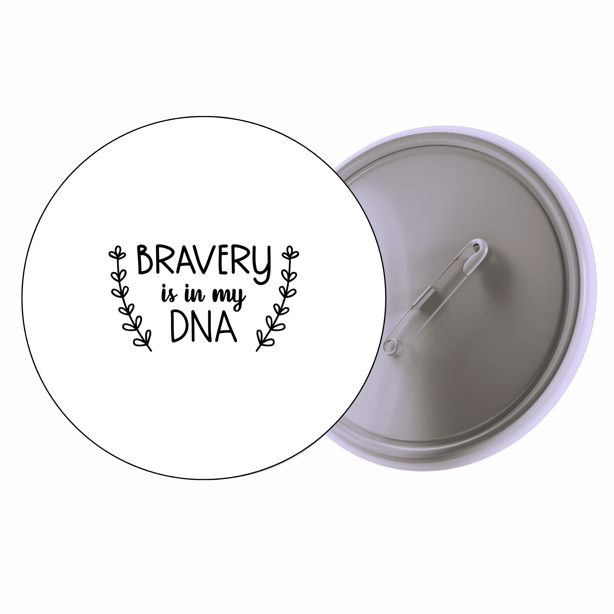 Classic Motivational Quote Pin Badge Design 204 | Minimal Typography Button Badge (2 Sizes)