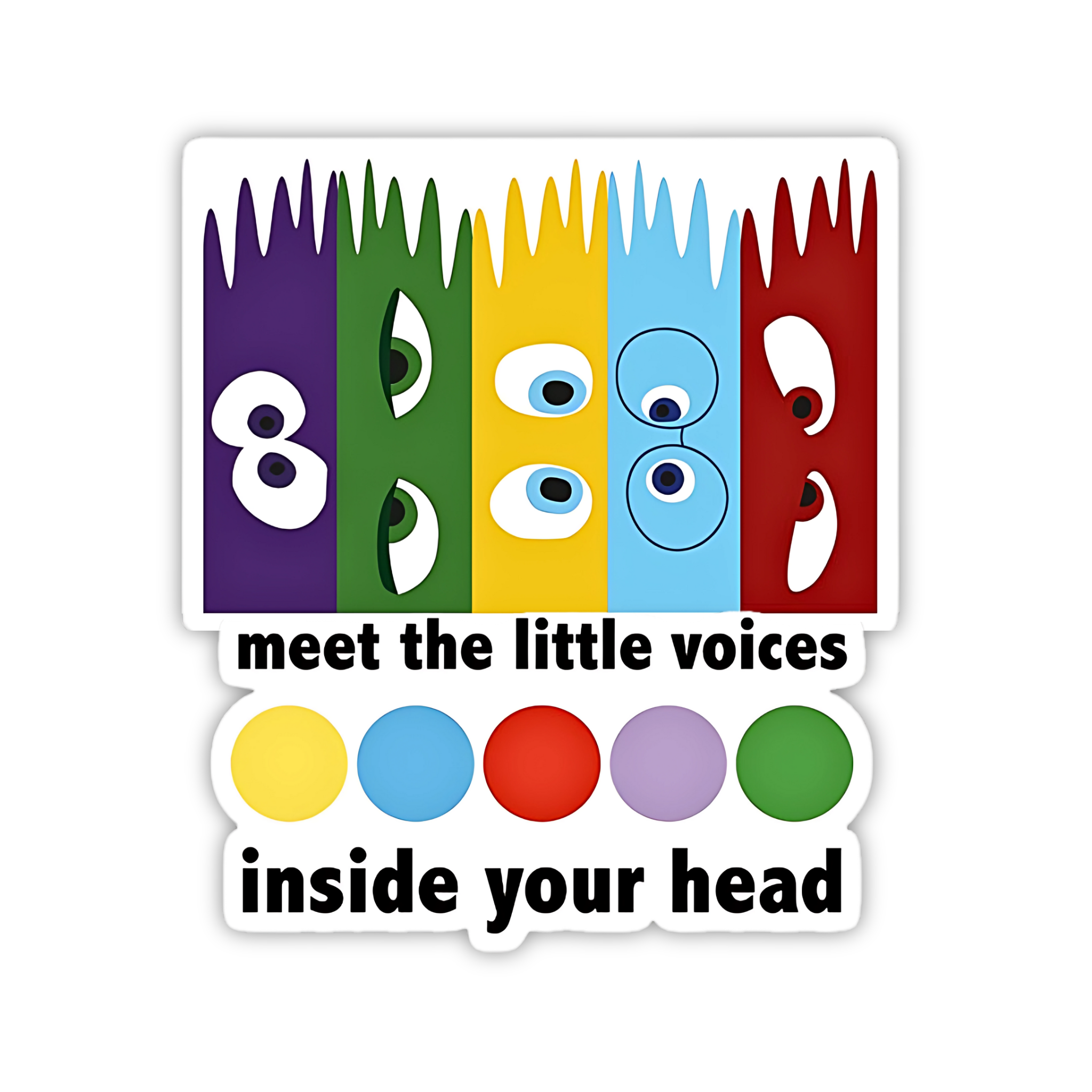8 Little Voices Inside Your Head Sticker