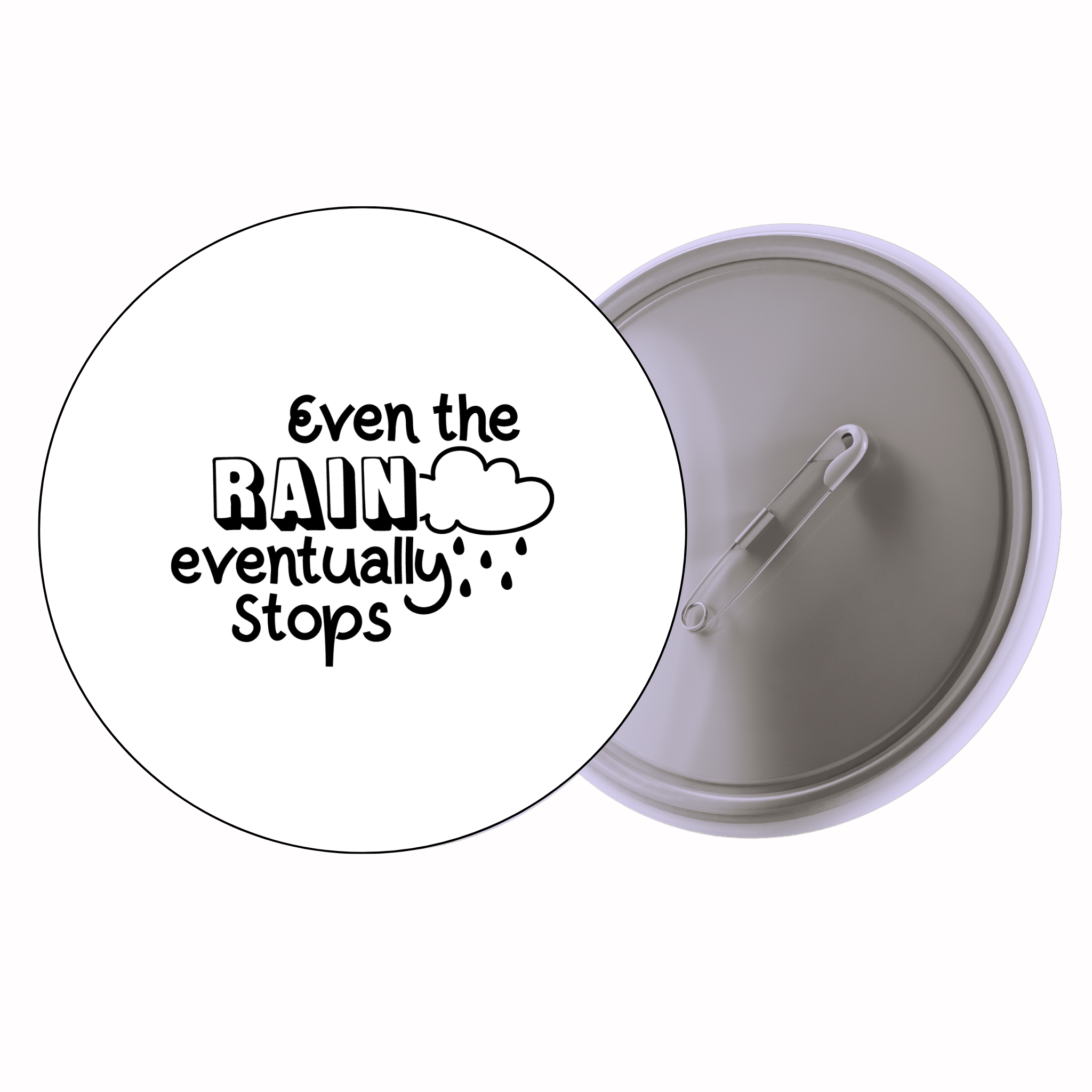 Classic Motivational Quote Pin Badge Design 211 | Minimal Typography Button Badge (2 Sizes)