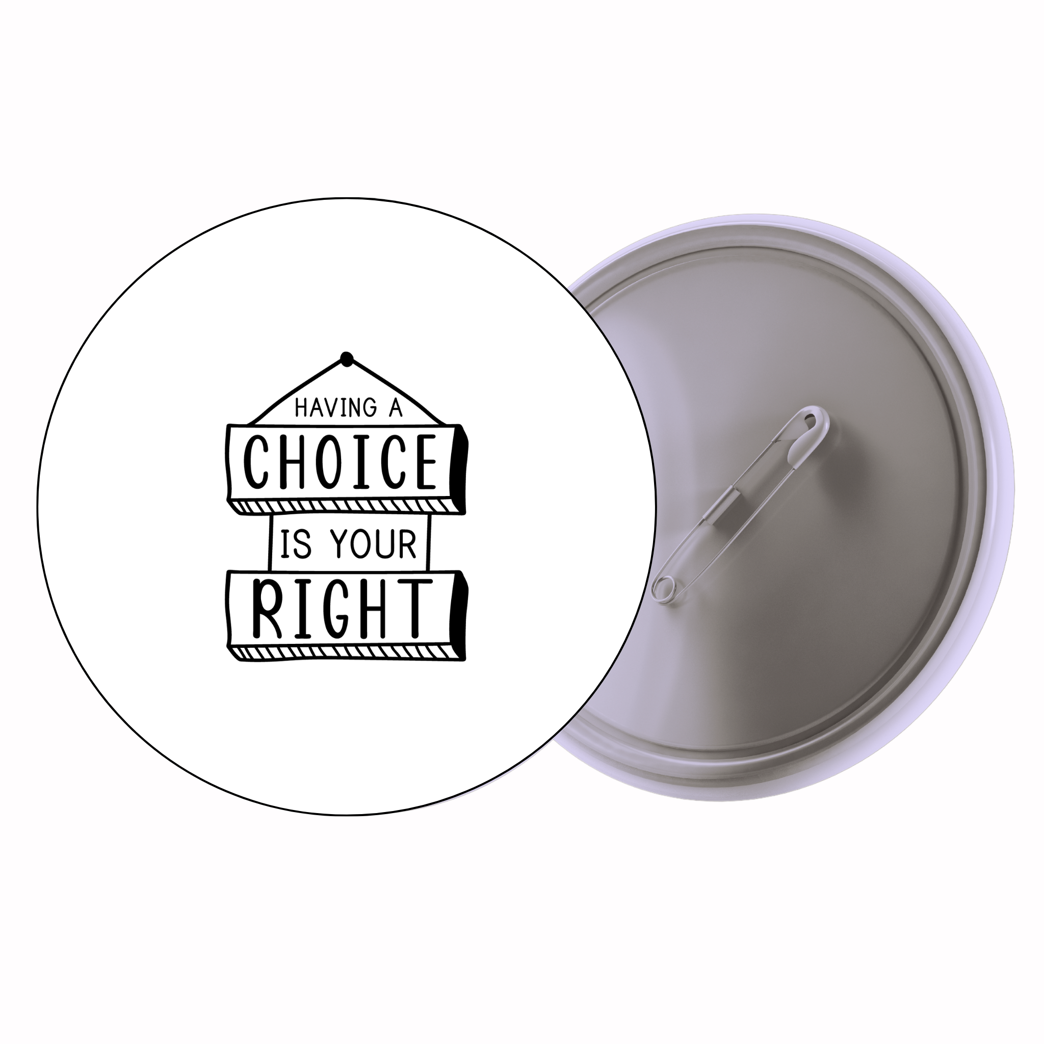 Classic Motivational Quote Pin Badge Design 217 | Minimal Typography Button Badge (2 Sizes)