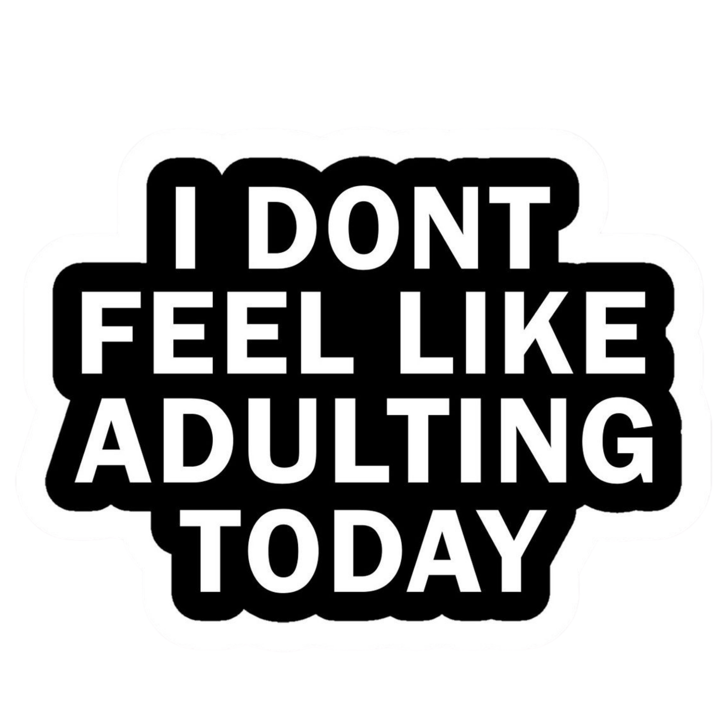 Coding Stickers - "Not Adulting Today"