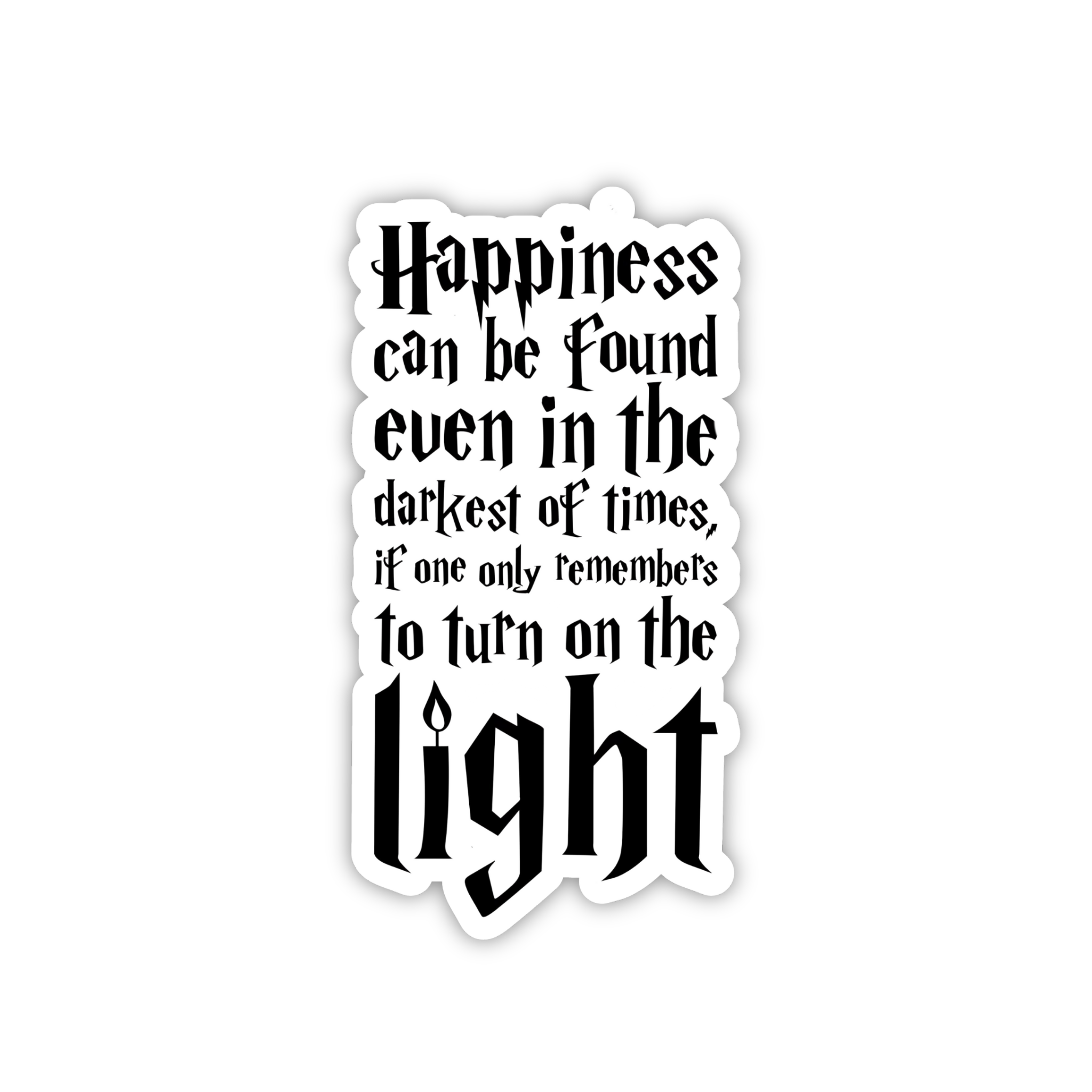 Happiness Can Be Found Quote Sticker