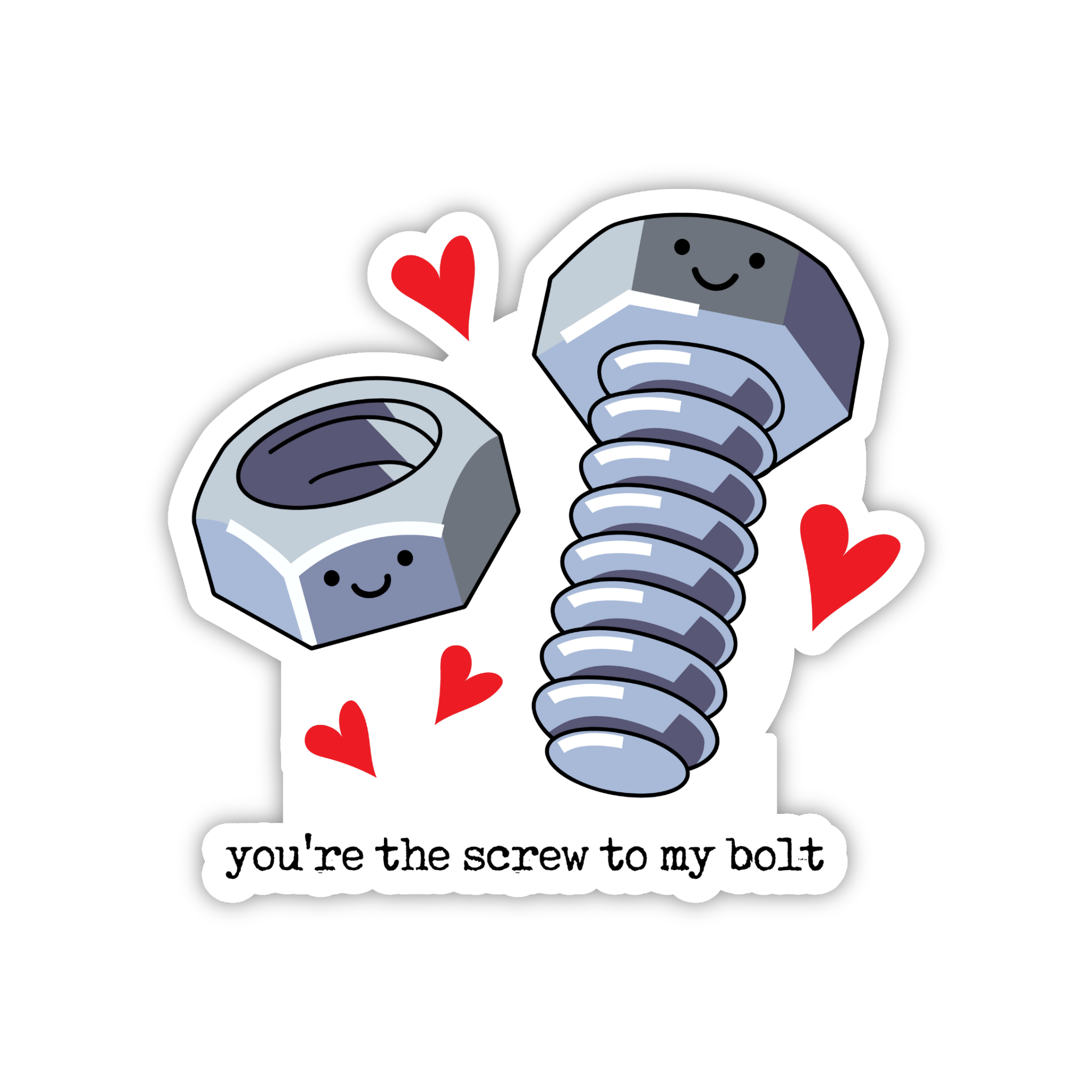You're The Screw To My Bolt Funny Couple Sticker