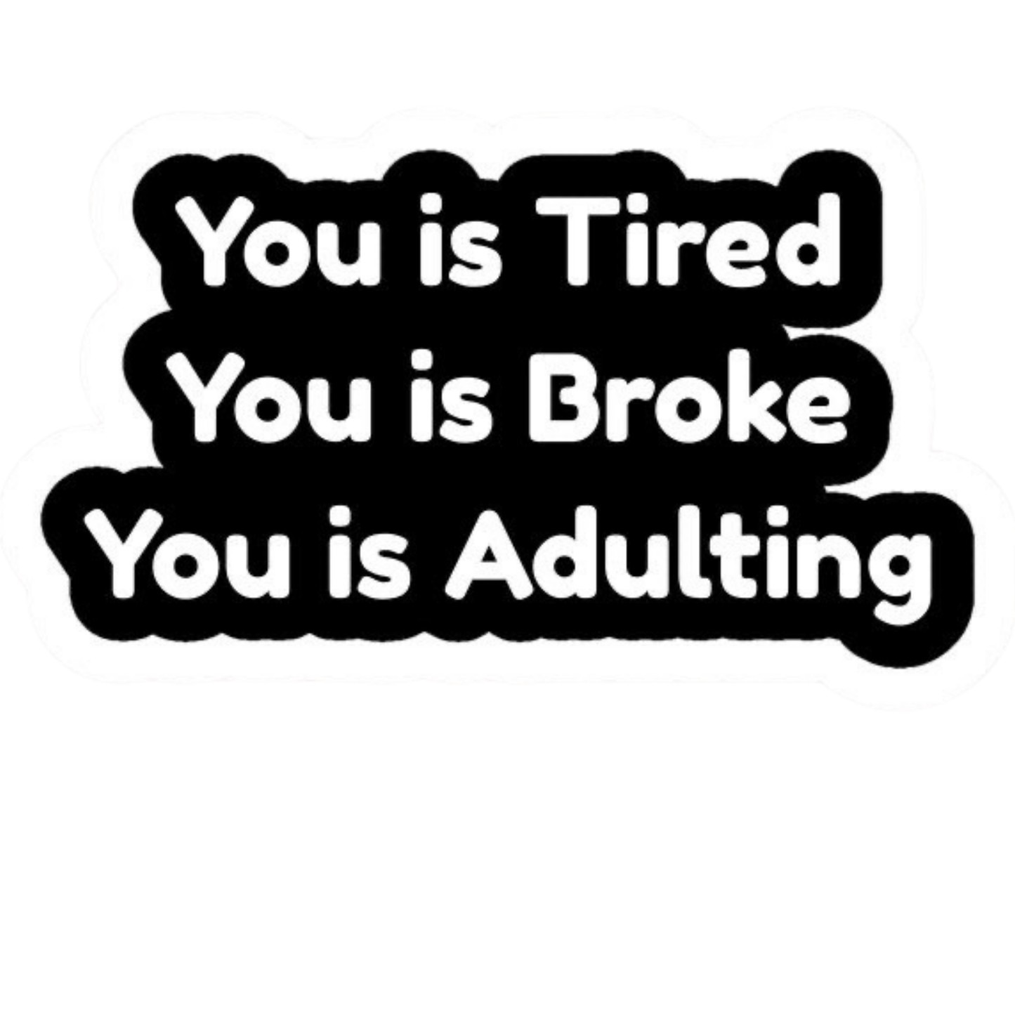 Coding Stickers - "Tired. Broke. Adulting.
