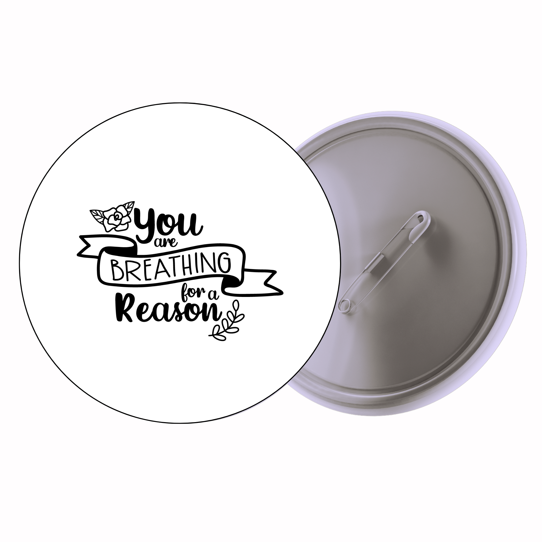 Classic Motivational Quote Pin Badge Design 242 | Minimal Typography Button Badge (2 Sizes)