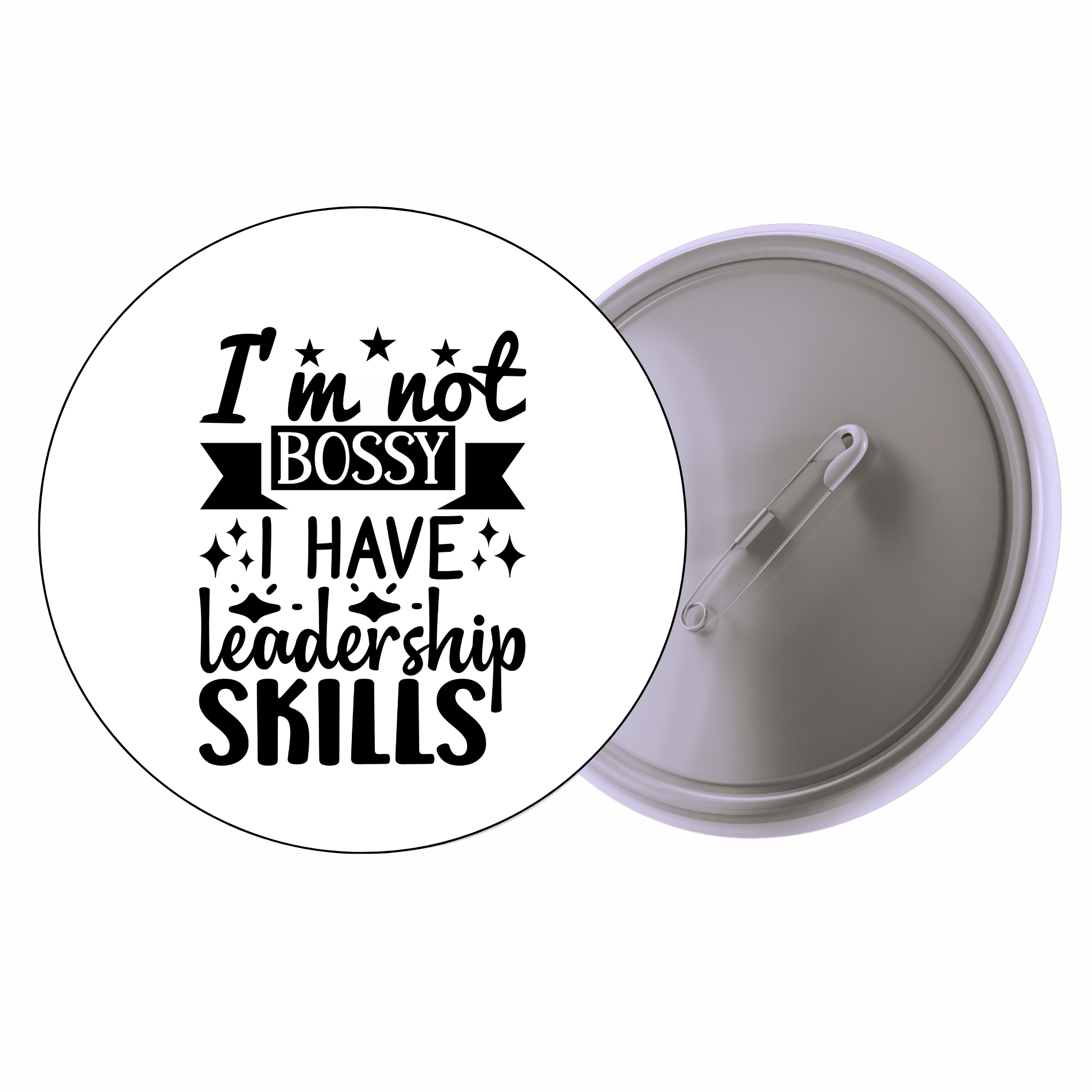 Classic Motivational Quote Pin Badge Design 024 | Minimal Typography Button Badge (2 Sizes)
