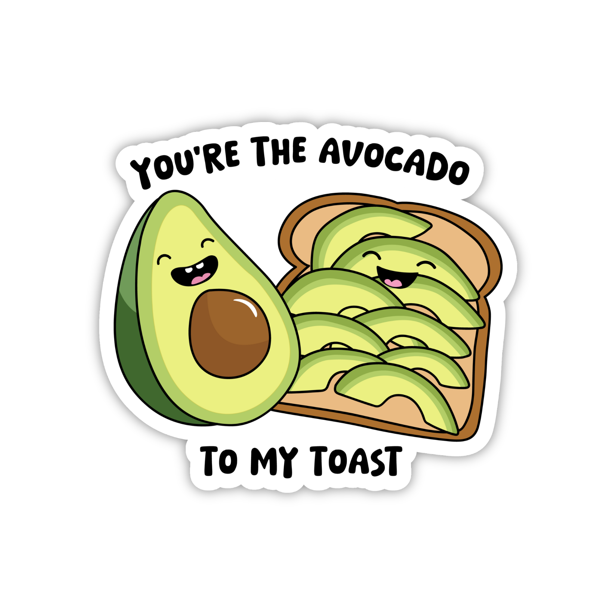 You're The Avocado To My Toast Love Sticker