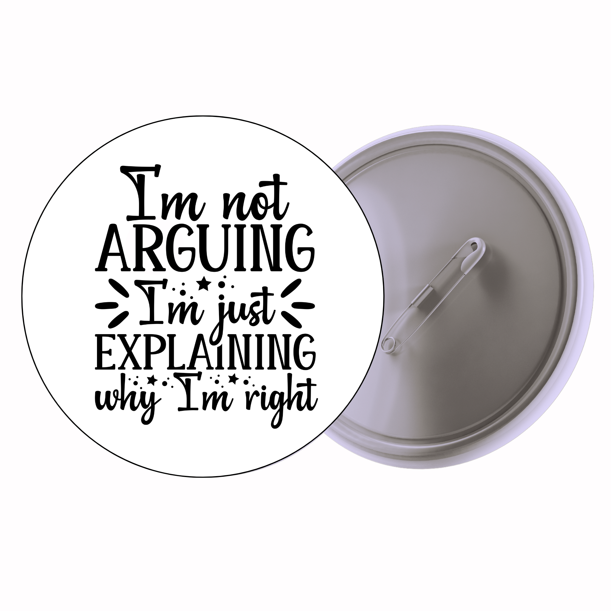 Classic Motivational Quote Pin Badge Design 025 | Minimal Typography Button Badge (2 Sizes)