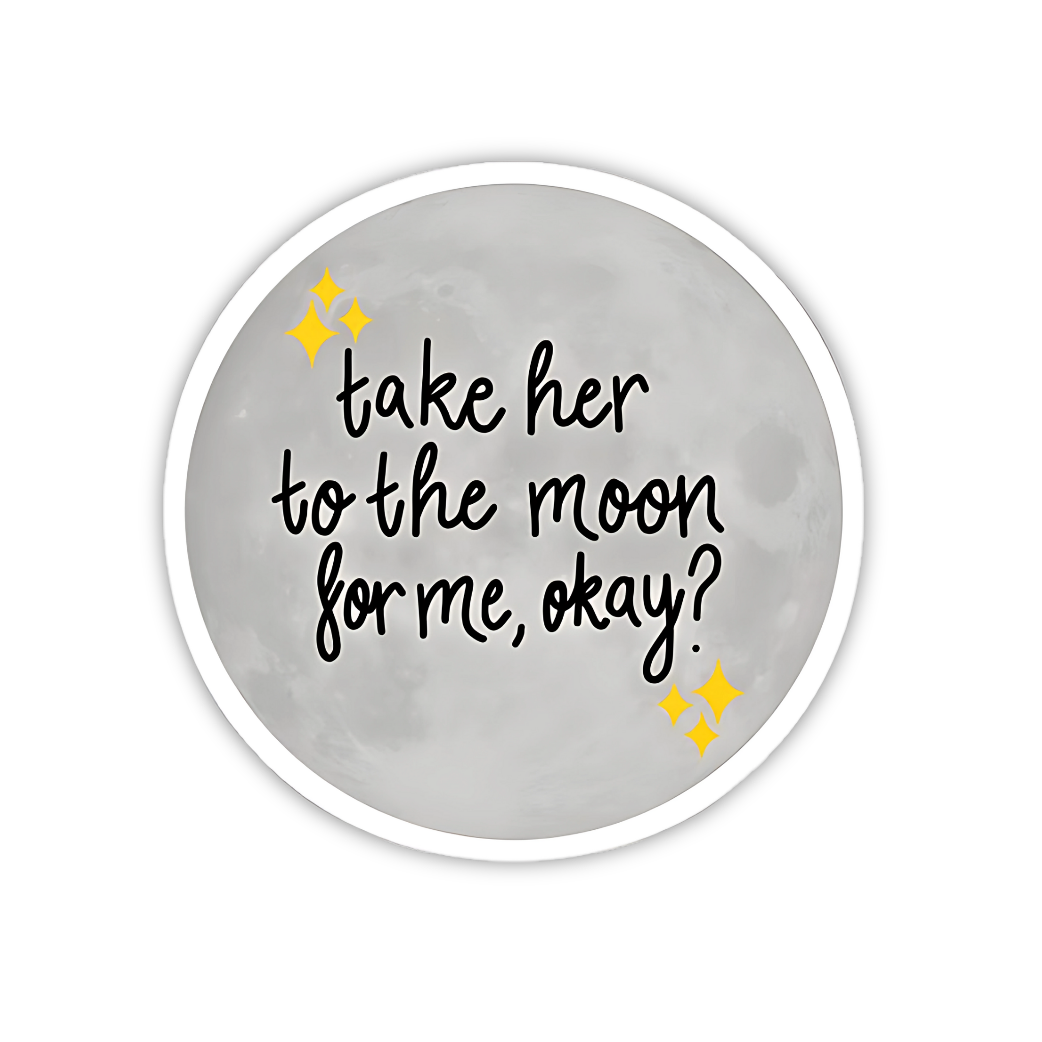 Take Her To The Moon Quote Sticker