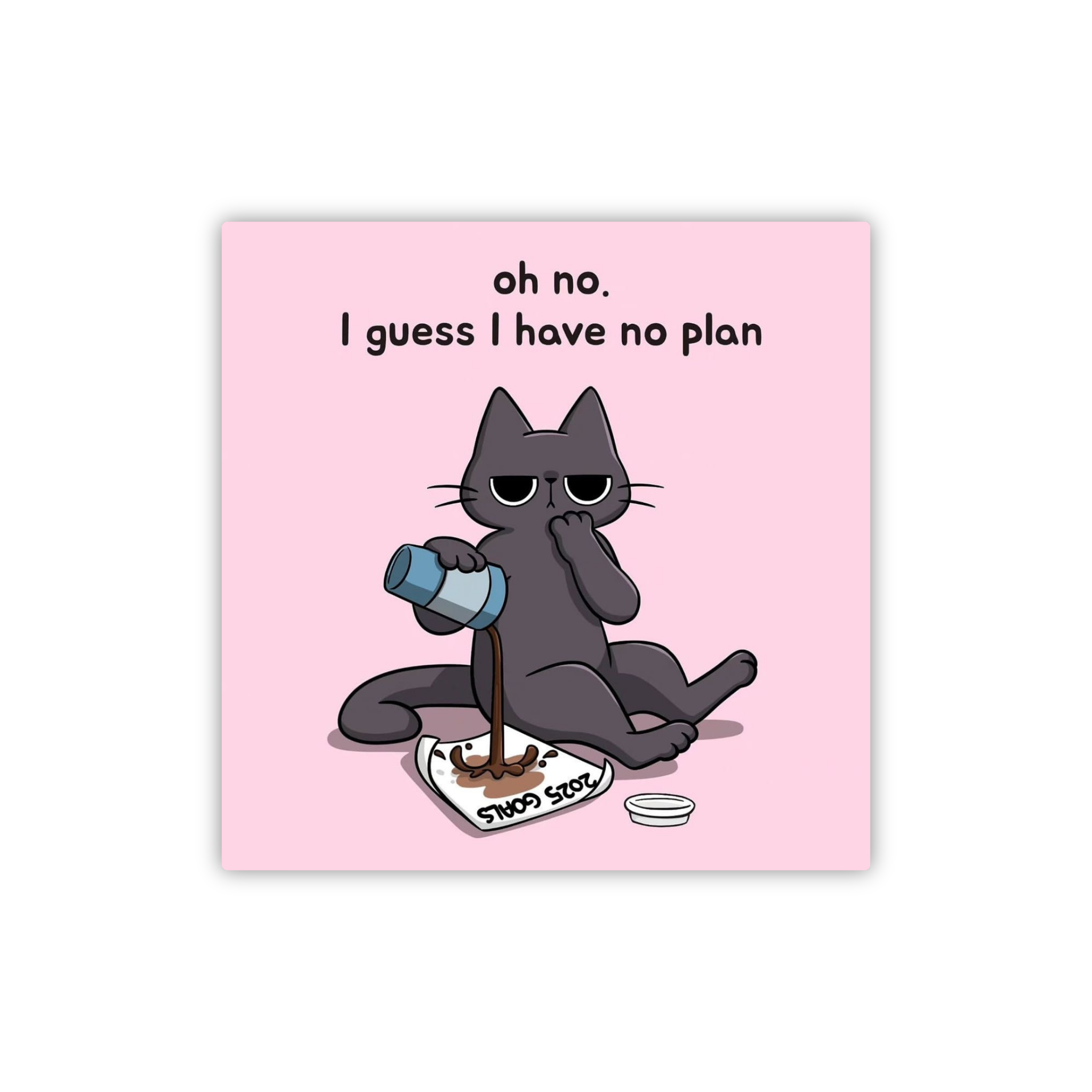 Oh No I Have No Plan Cat Magnet – Relatable Introvert Decor