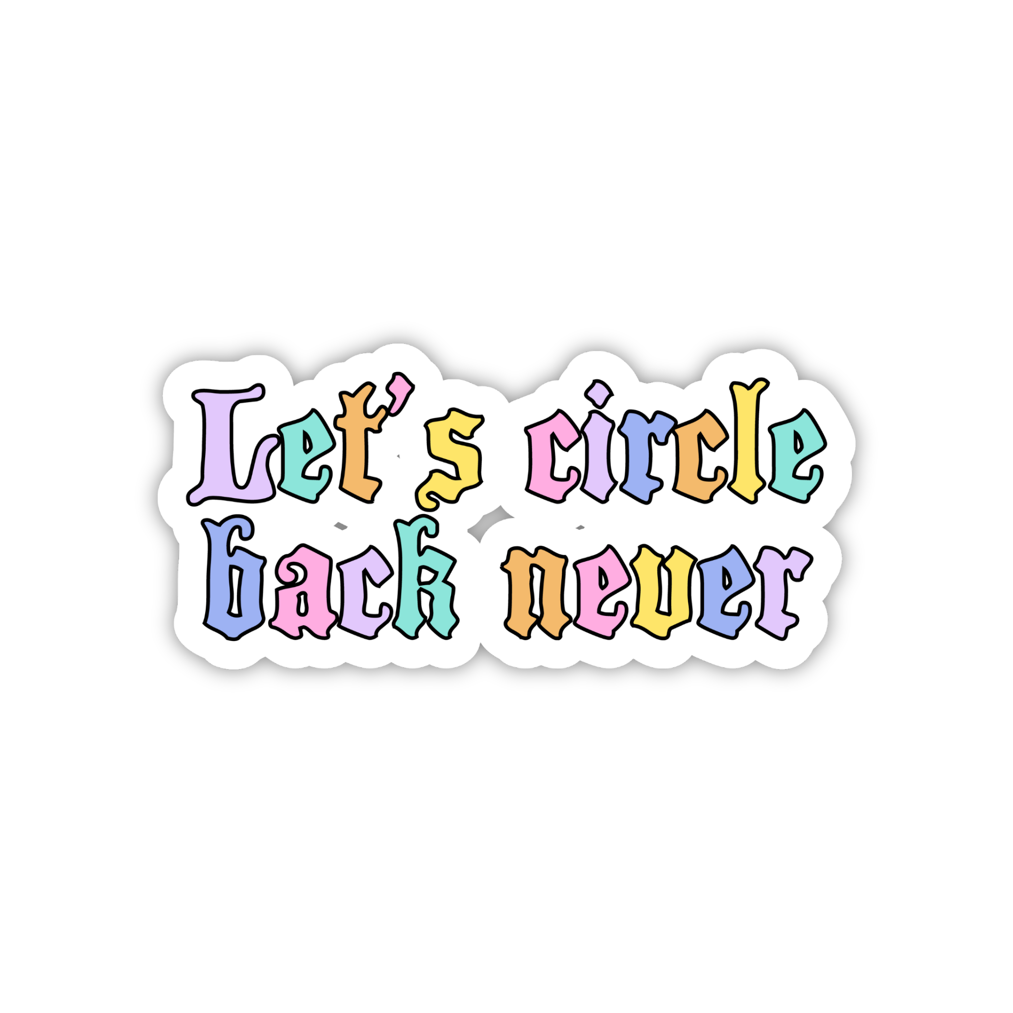 Let's Circle Back Never Office Sticker
