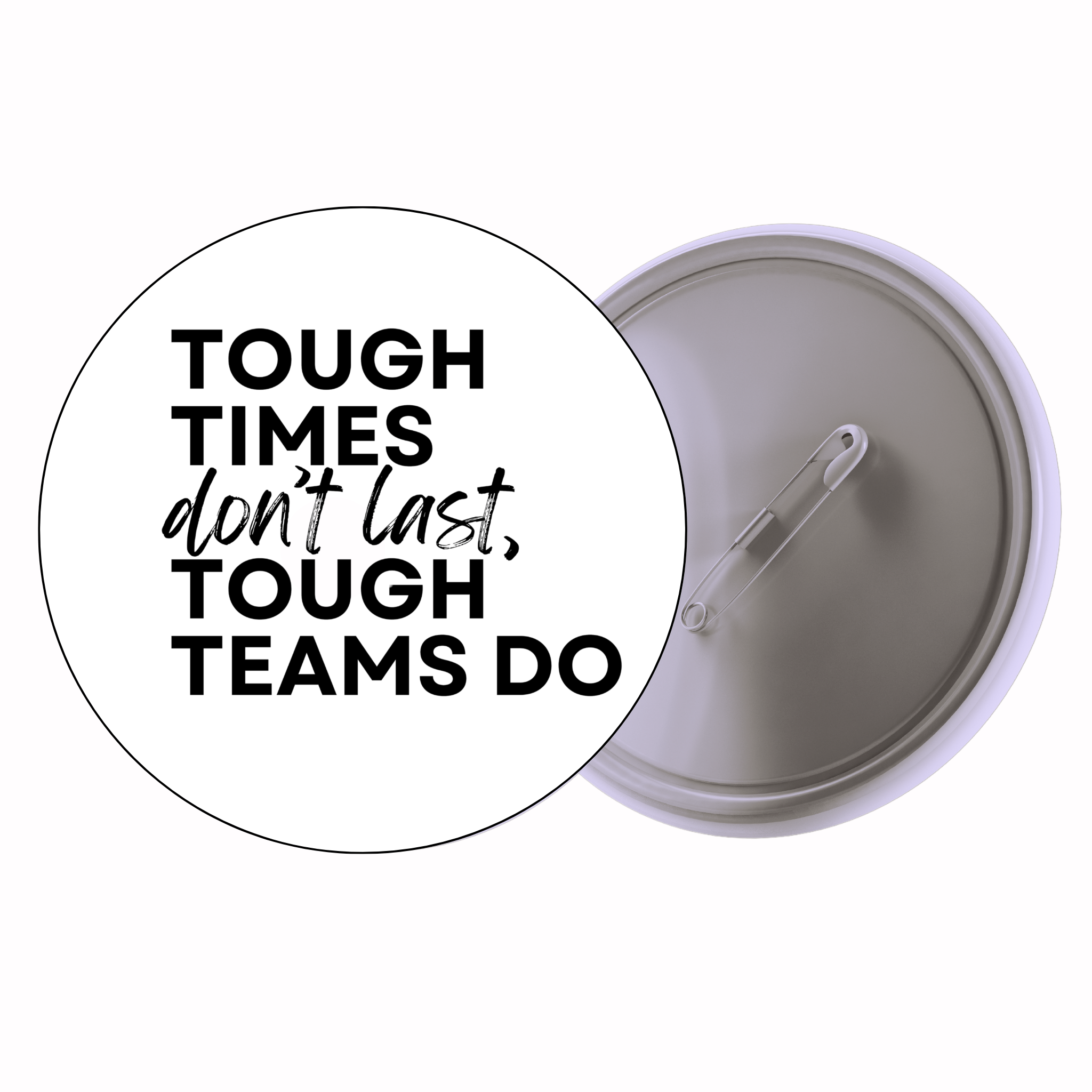 Classic Motivational Quote Pin Badge Design 030 | Minimal Typography Button Badge (2 Sizes)