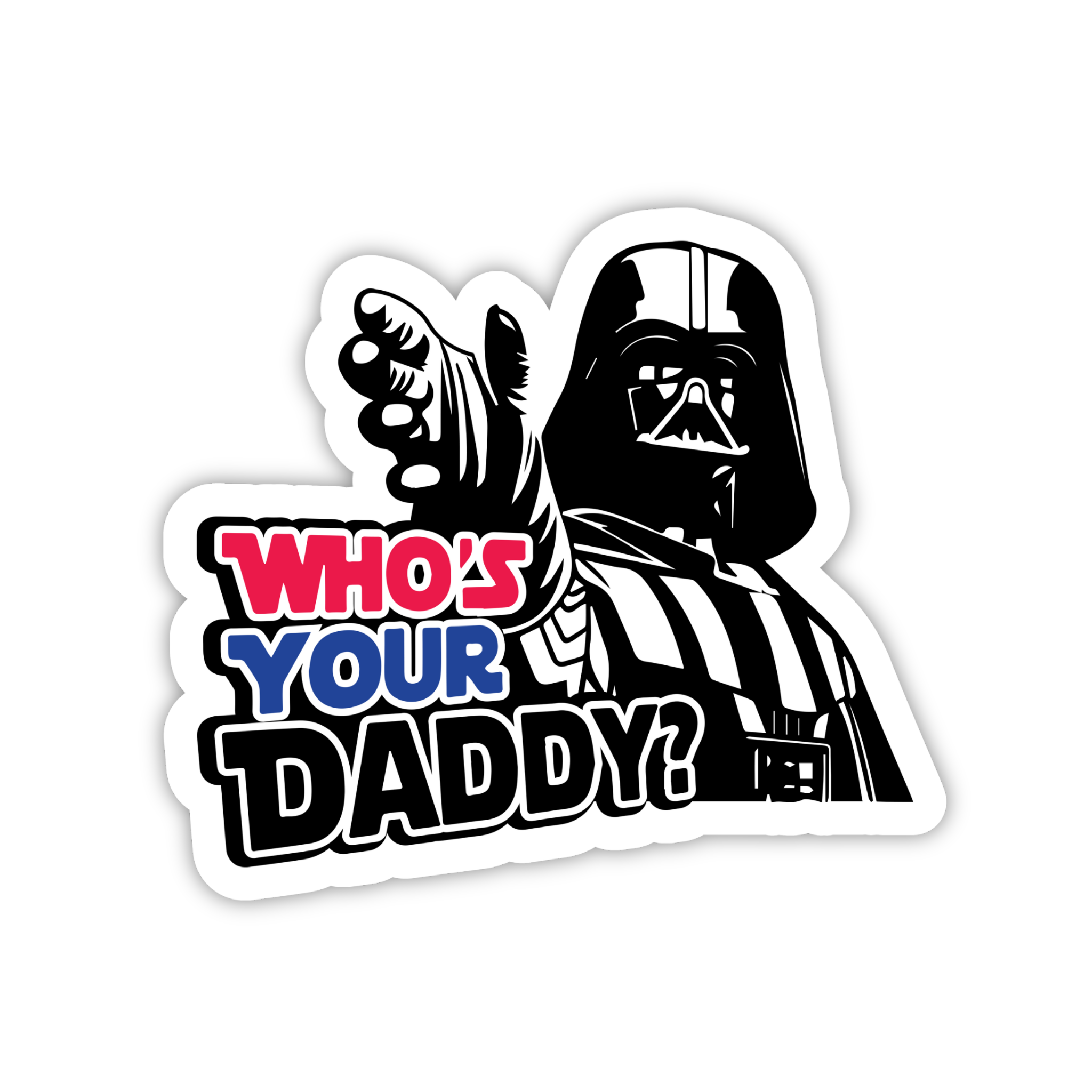 Who's Your Daddy Vader Sticker