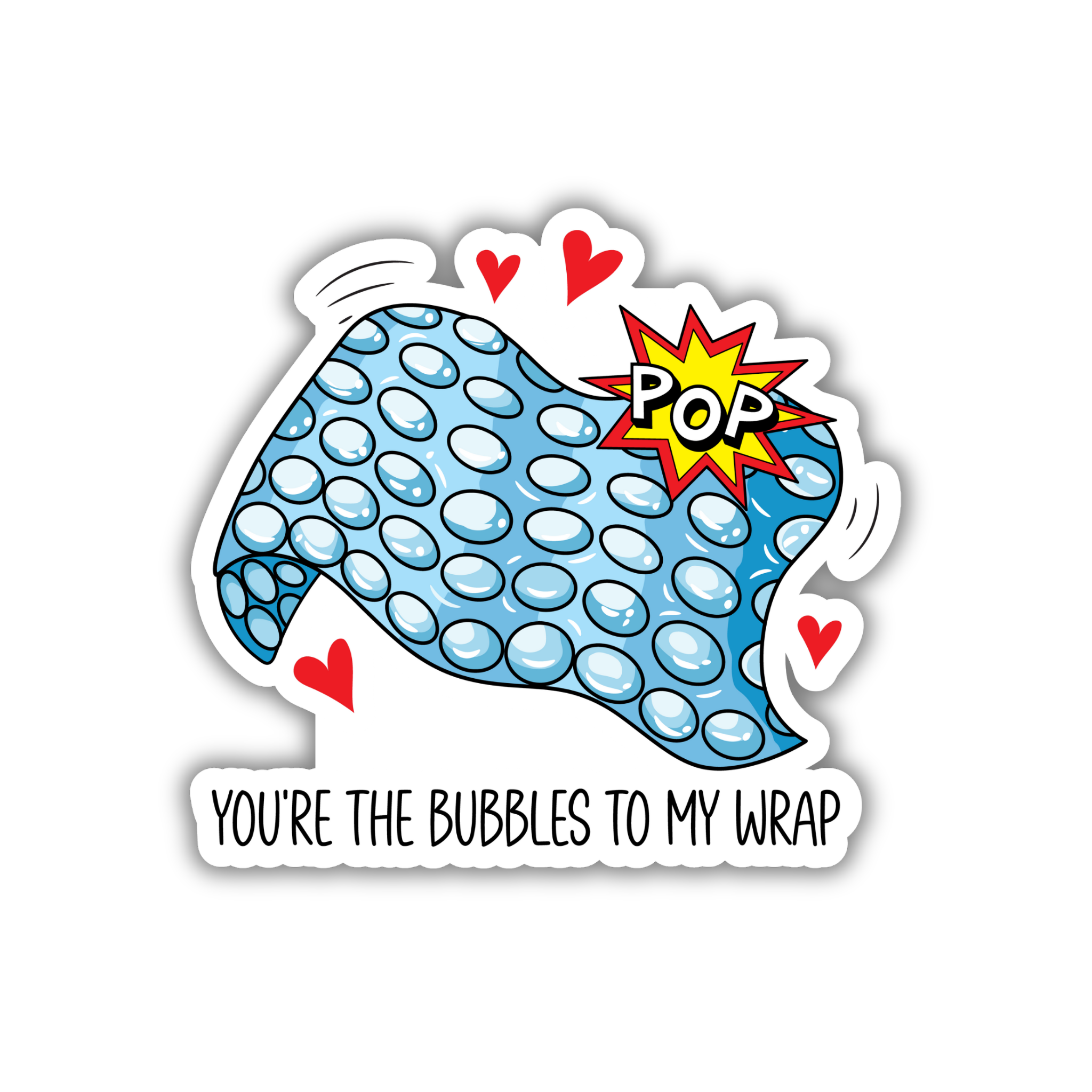 You're The Bubbles To My Wrap Cute Love Sticker