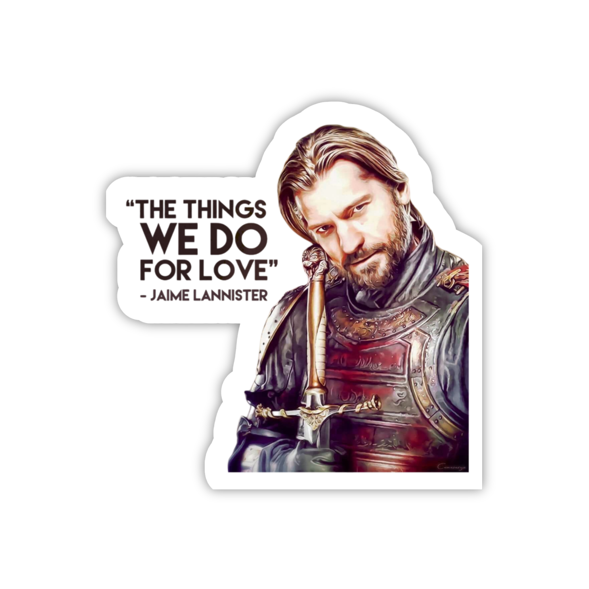The Things We Do For Love Quote Sticker