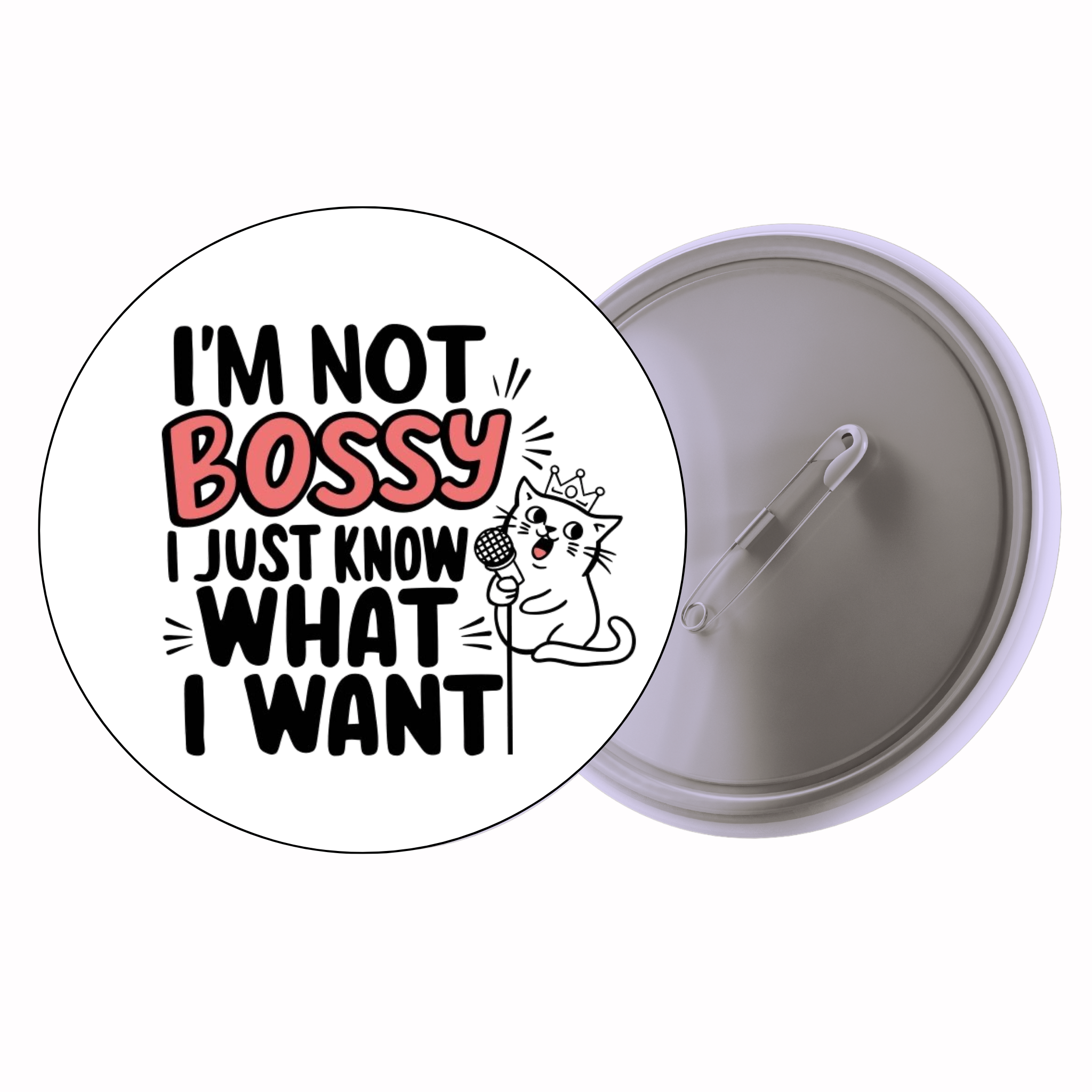 I’m Not Bossy, I Just Know What I Want | Colorful Quote Badge