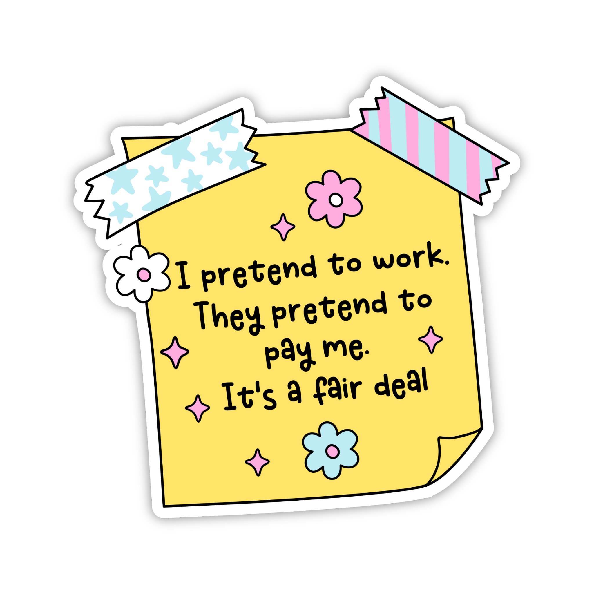 I Pretend To Work Sticky Note Sticker