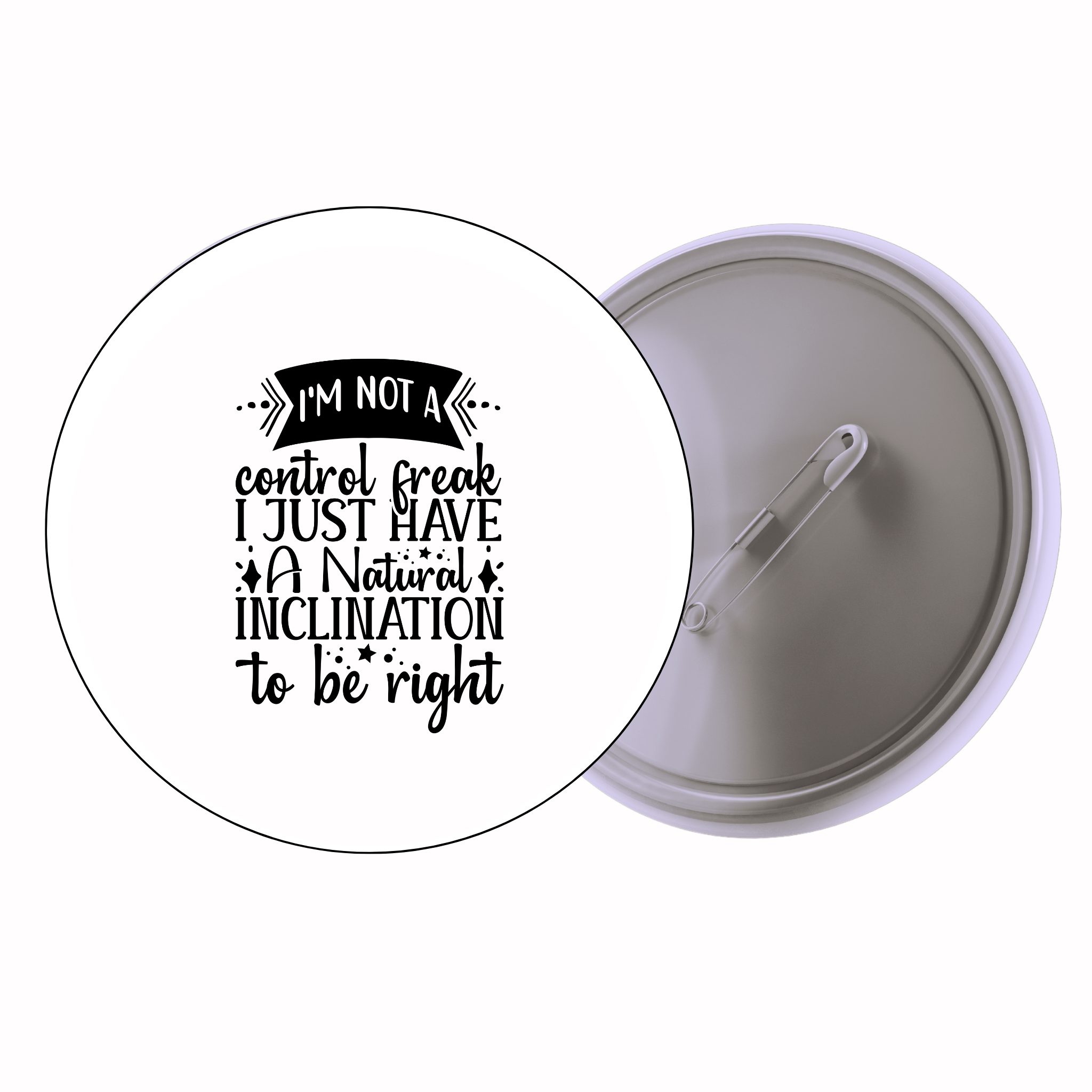 Classic Motivational Quote Pin Badge Design 003 | Minimal Typography Button Badge (2 Sizes)