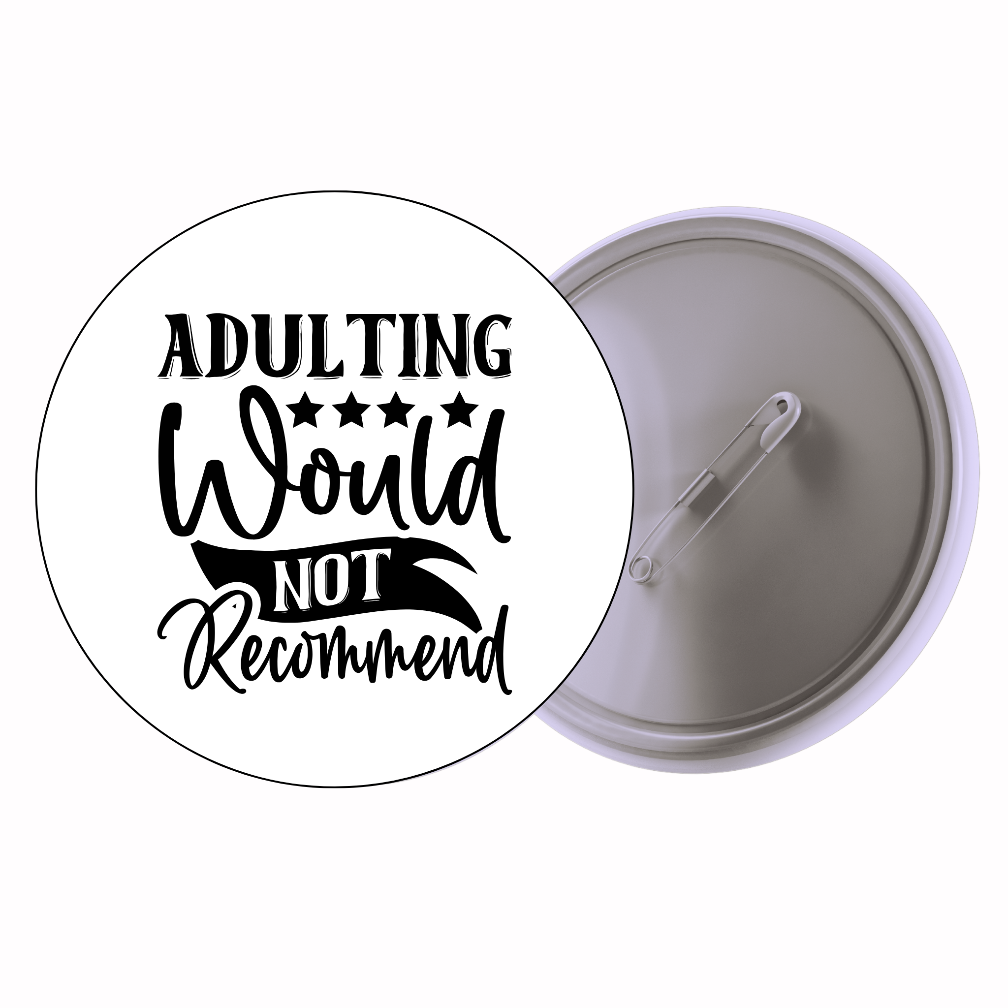 Classic Motivational Quote Pin Badge Design 041 | Minimal Typography Button Badge (2 Sizes)