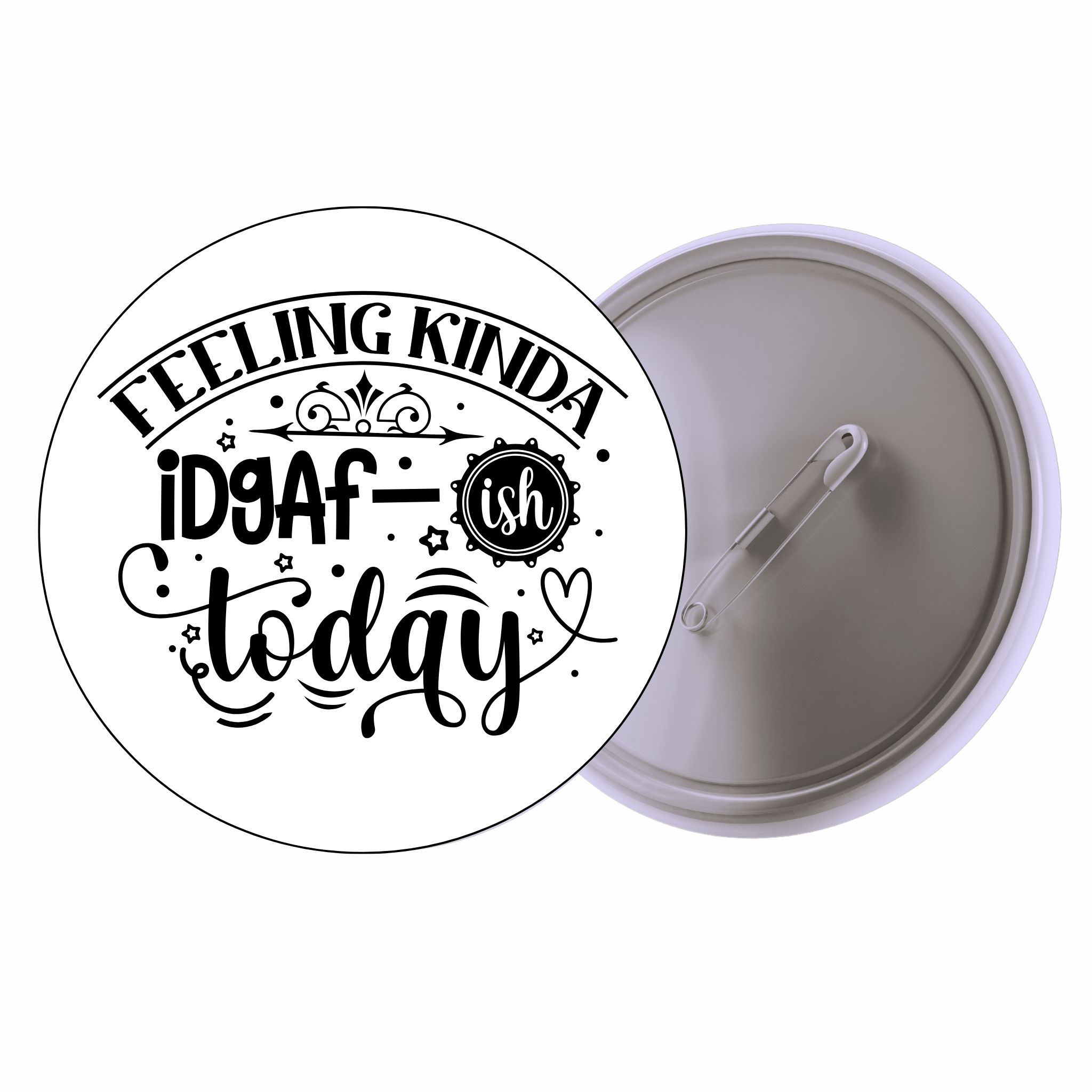 Classic Motivational Quote Pin Badge Design 042 | Minimal Typography Button Badge (2 Sizes)