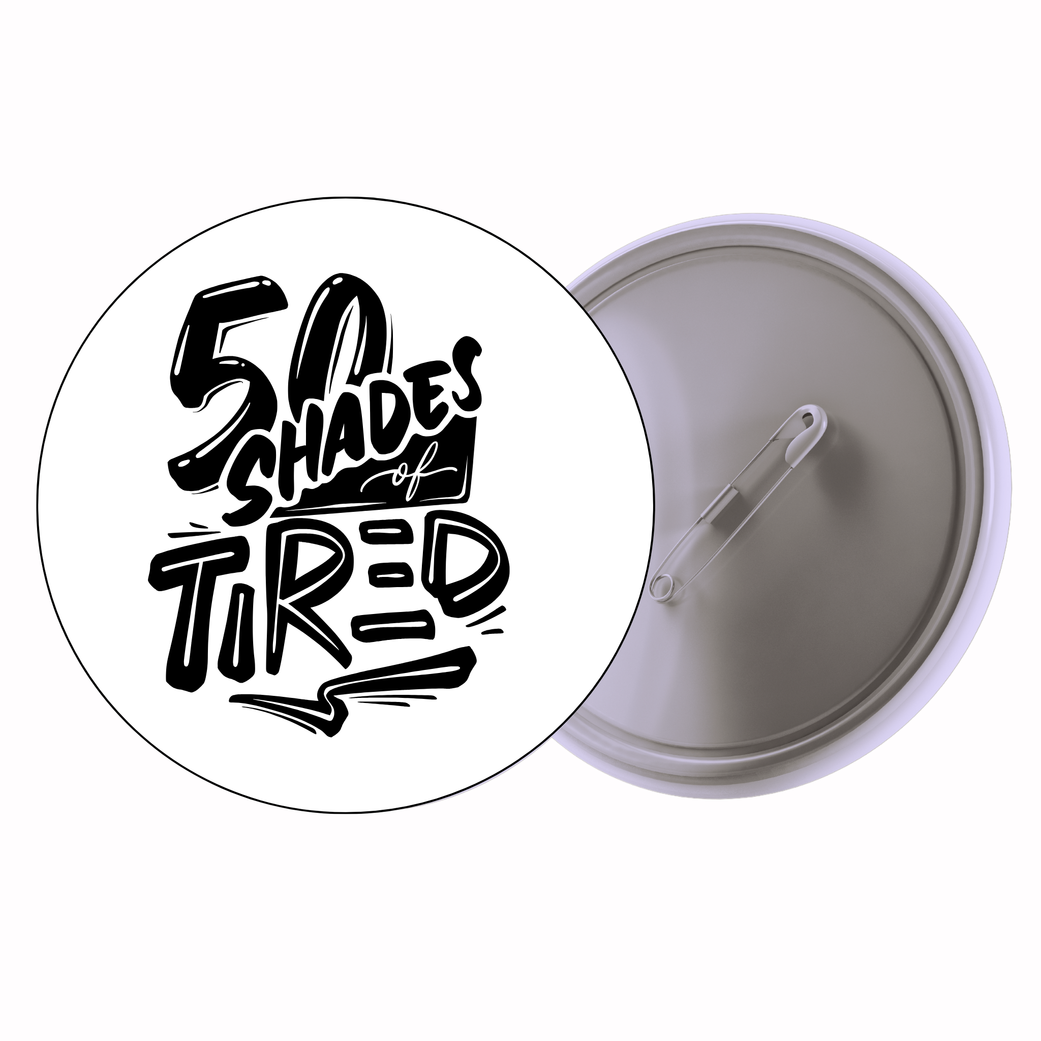 Classic Motivational Quote Pin Badge Design 043 | Minimal Typography Button Badge (2 Sizes)