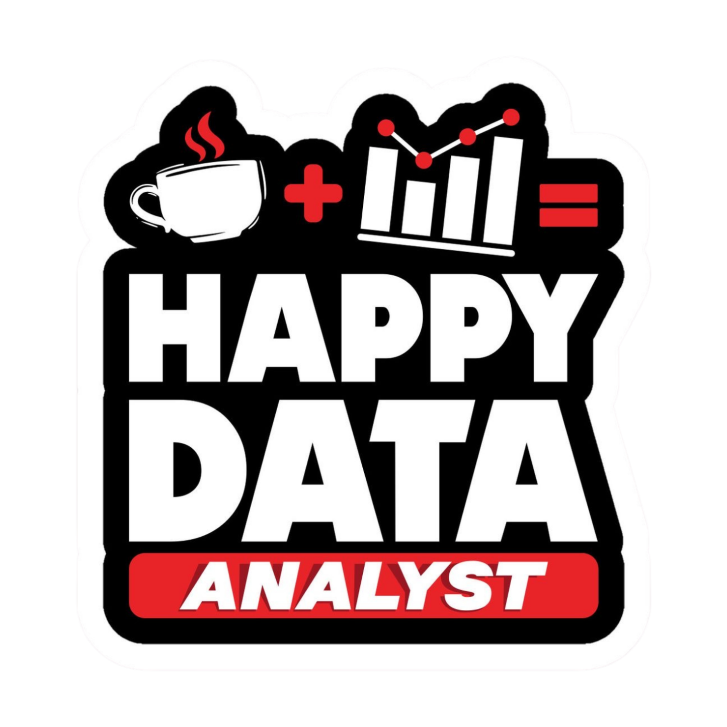 Coding Stickers - "Happy Data Analyst" (coffee + chart = happy) – Happy Data Analyst