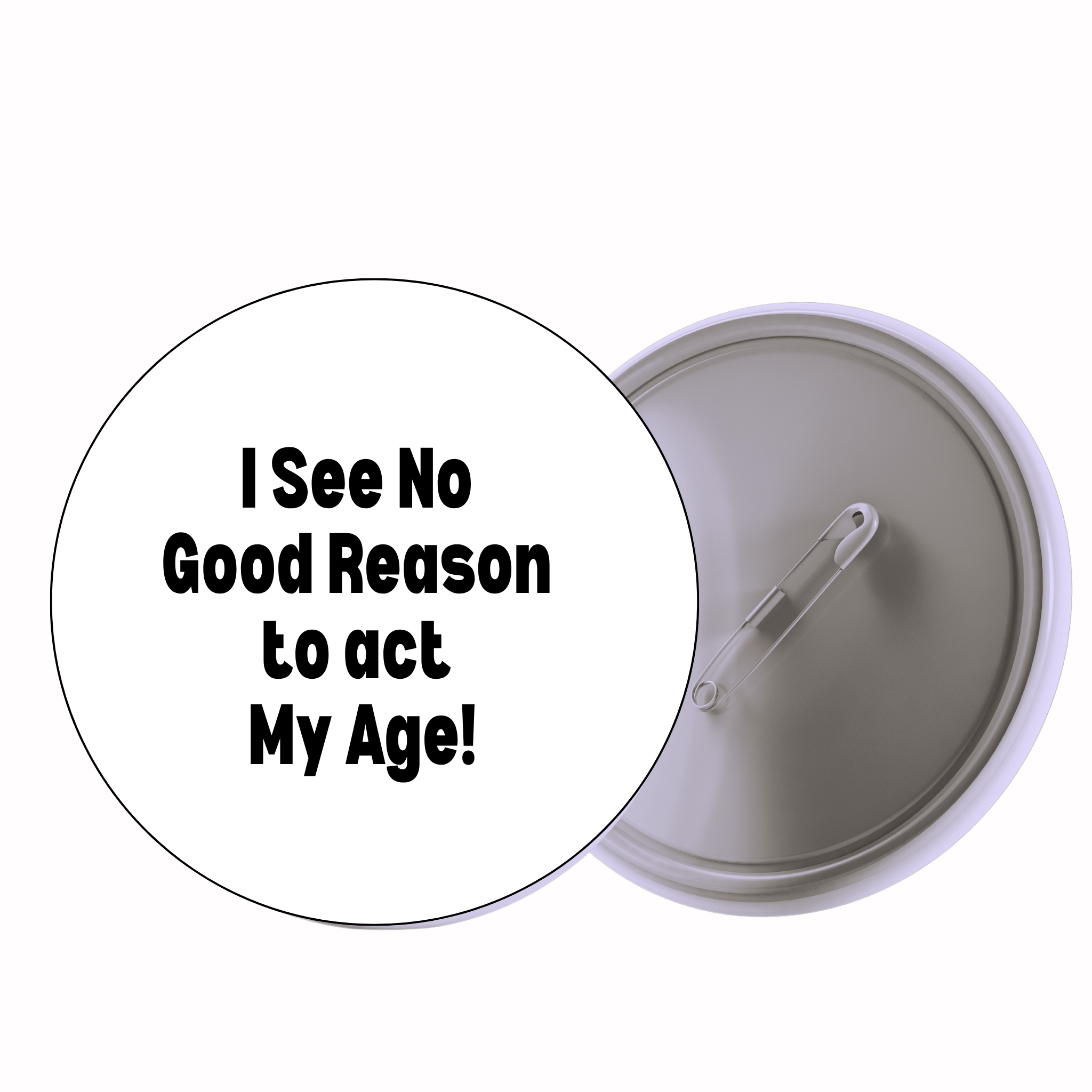 Classic Motivational Quote Pin Badge Design 049 | Minimal Typography Button Badge (2 Sizes)