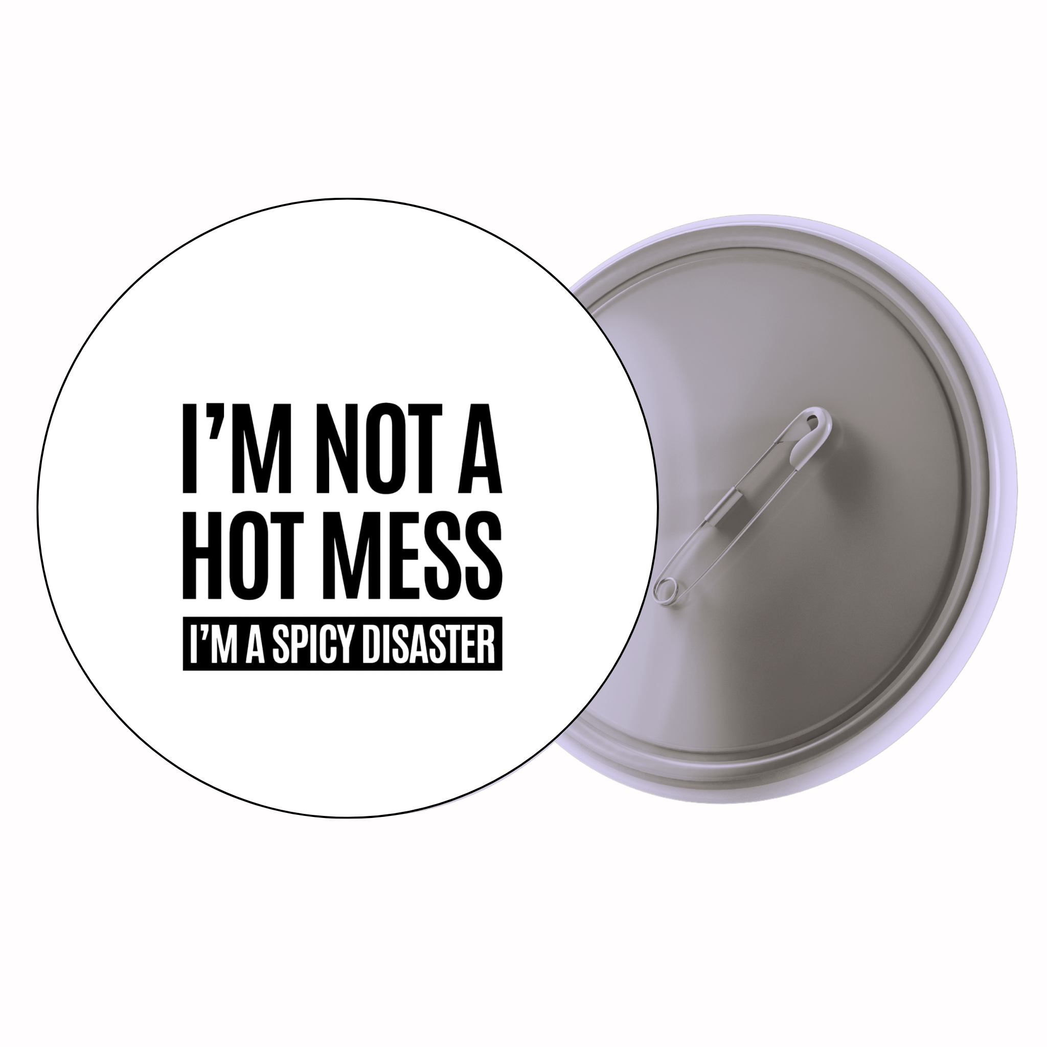Classic Motivational Quote Pin Badge Design 050 | Minimal Typography Button Badge (2 Sizes)