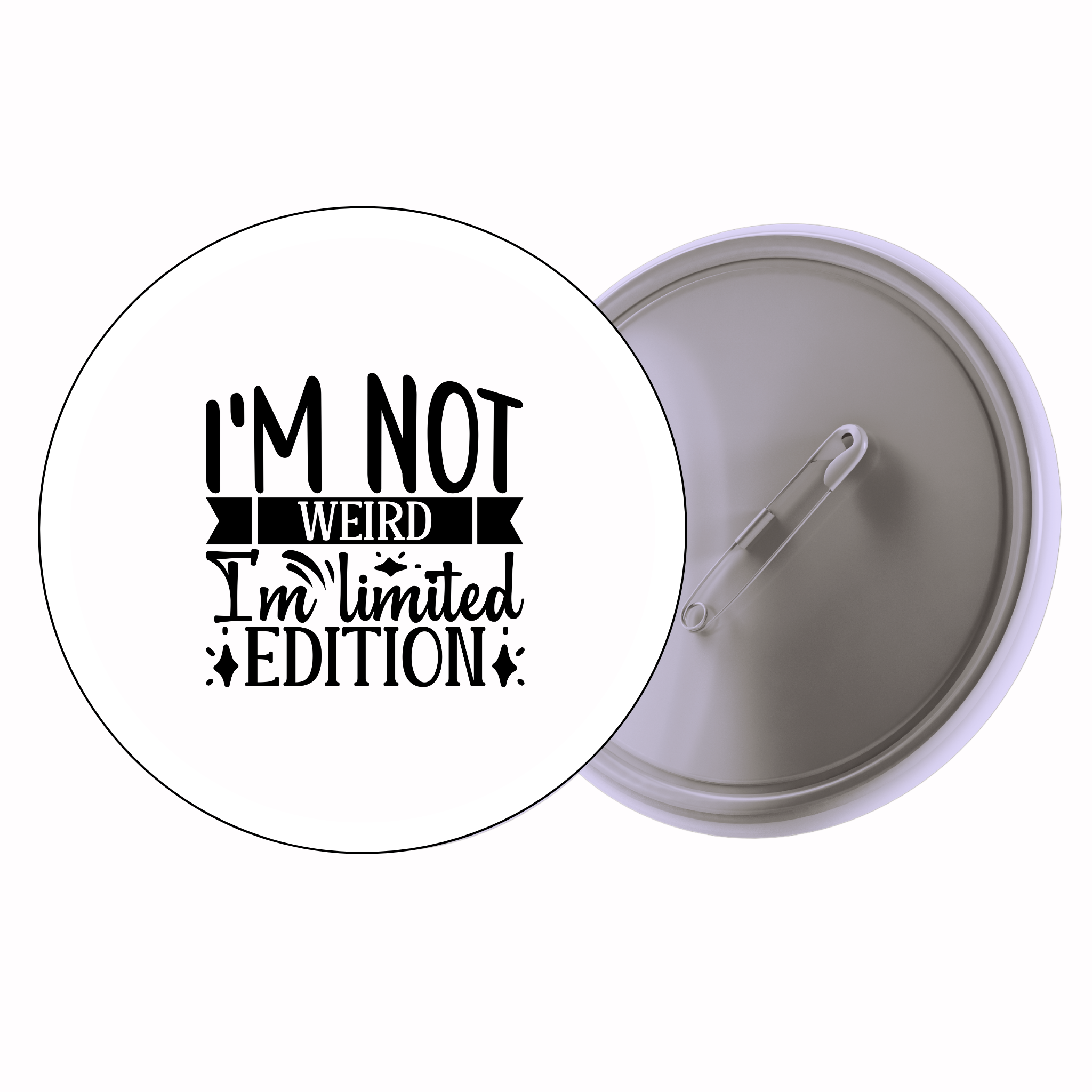 Classic Motivational Quote Pin Badge Design 005 | Minimal Typography Button Badge (2 Sizes)