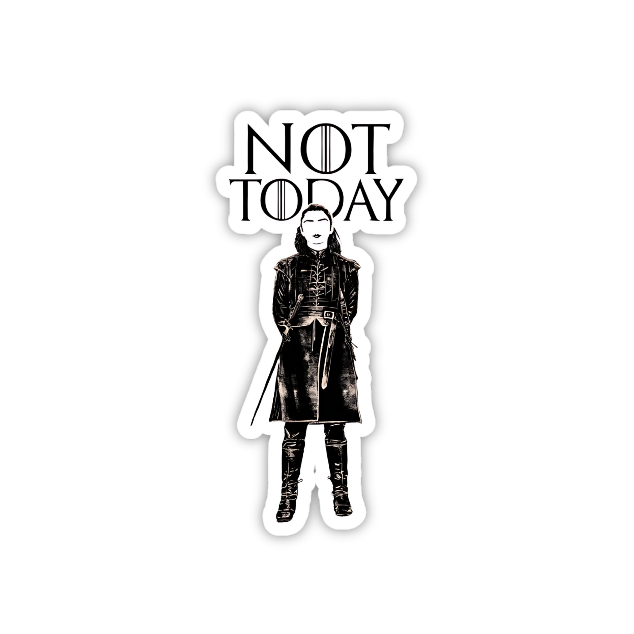 Not Today Arya Stark Quote Sticker