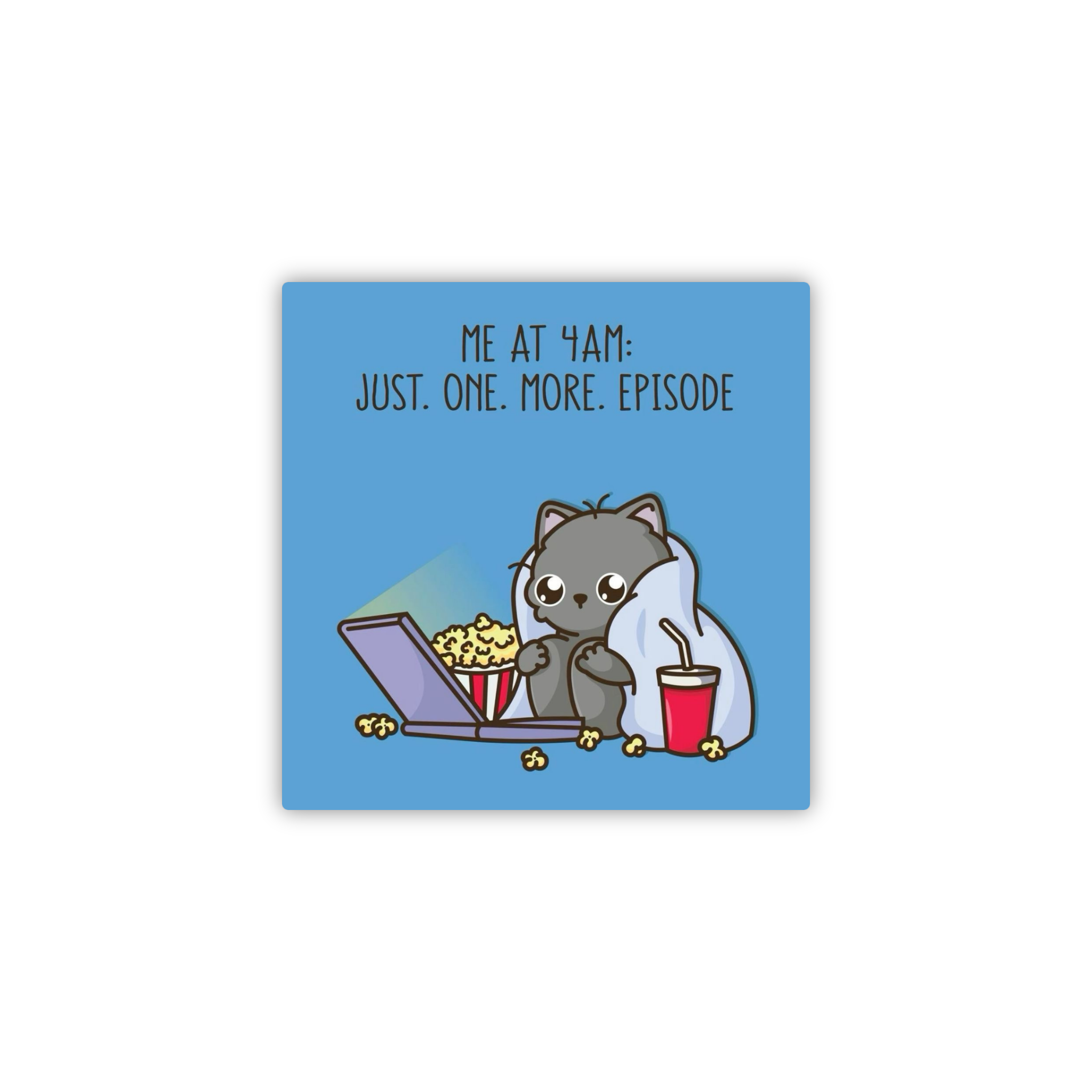 Just One More Episode Cat Magnet – Binge Watch Mood Decor