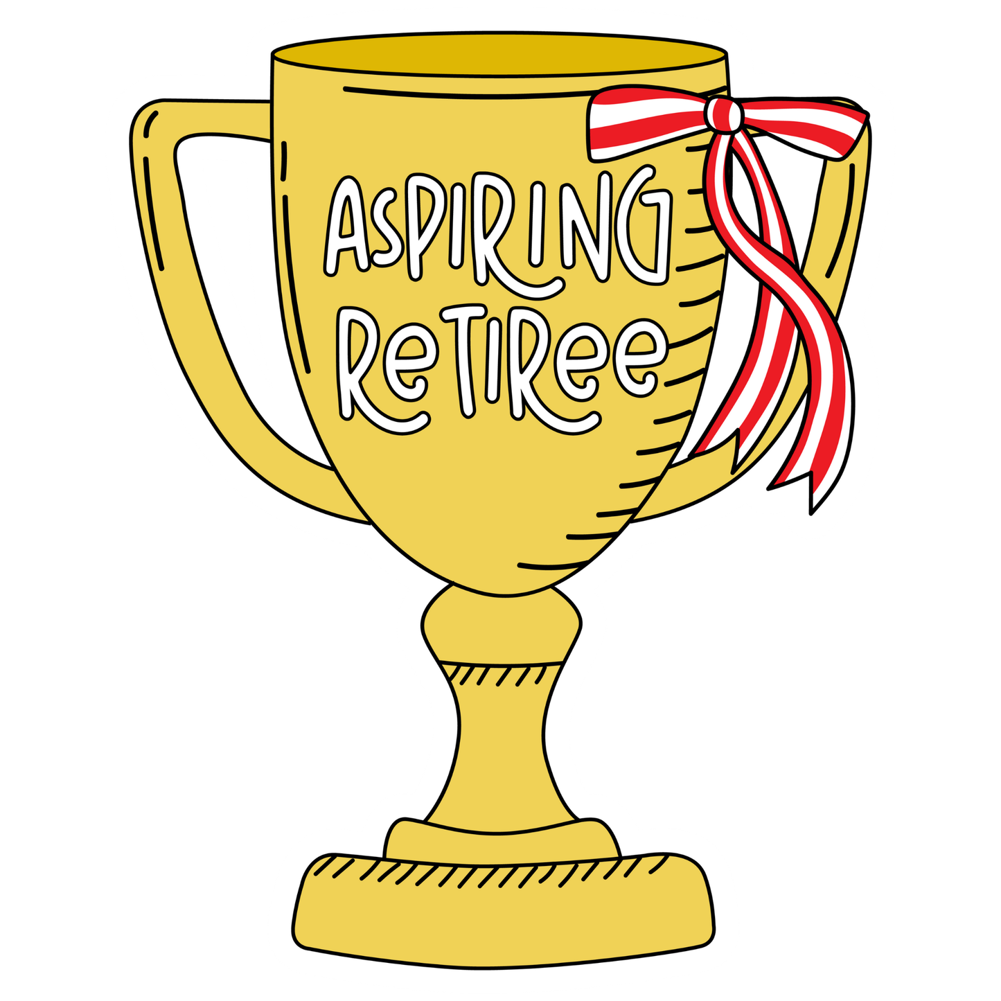 Workplace Stickers - Aspiring Retiree Trophy