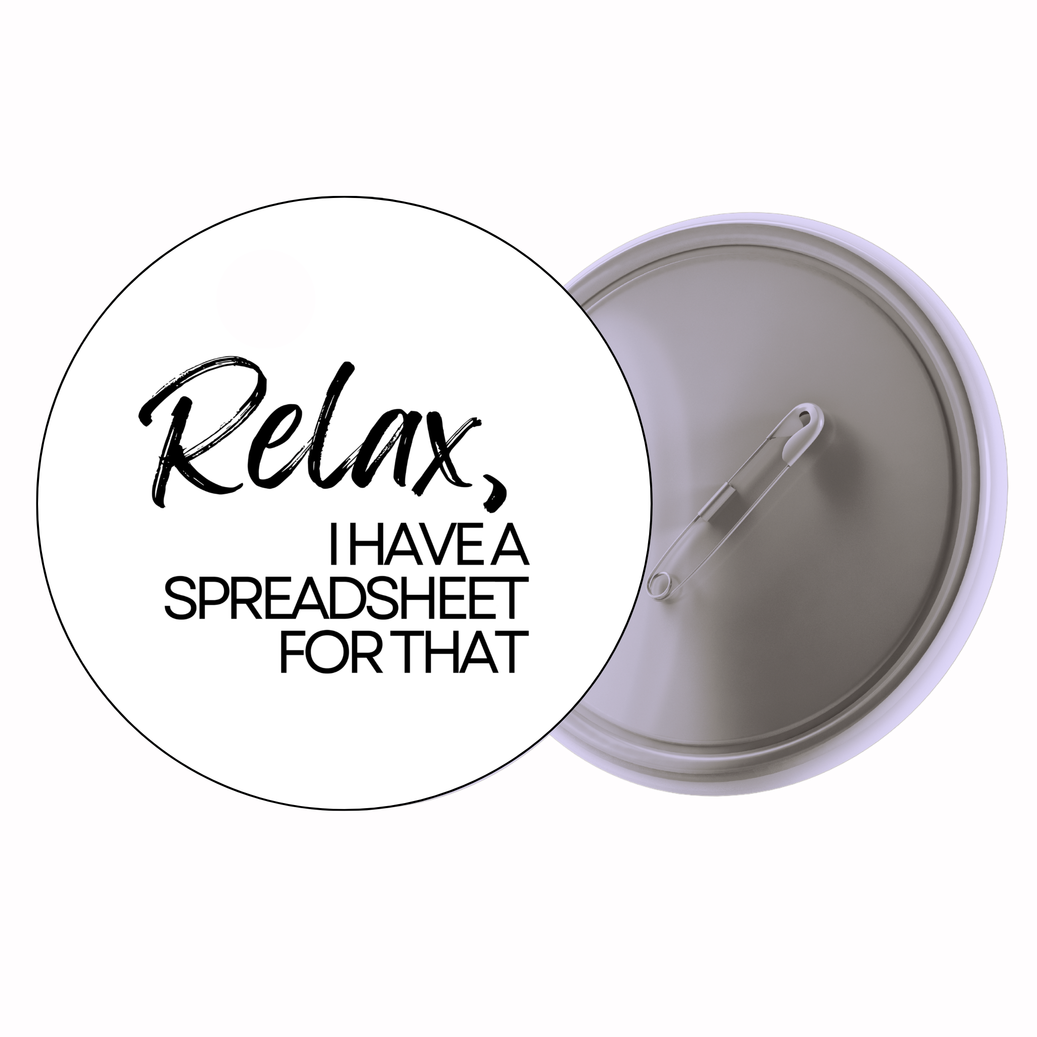 Classic Motivational Quote Pin Badge Design 064 | Minimal Typography Button Badge (2 Sizes)