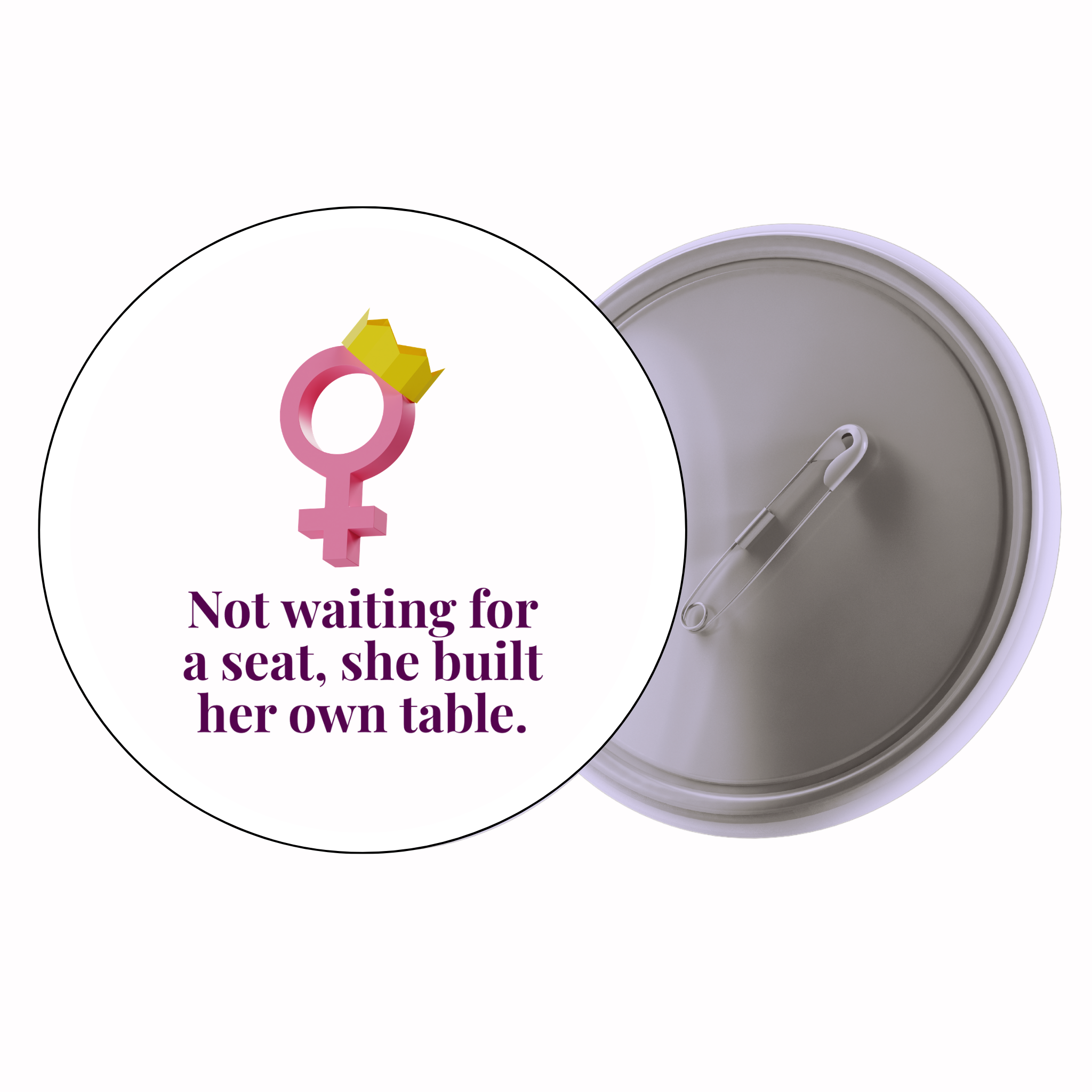 Not Waiting For A Seat, She Builds Her Own Table | Colorful Quote Badge