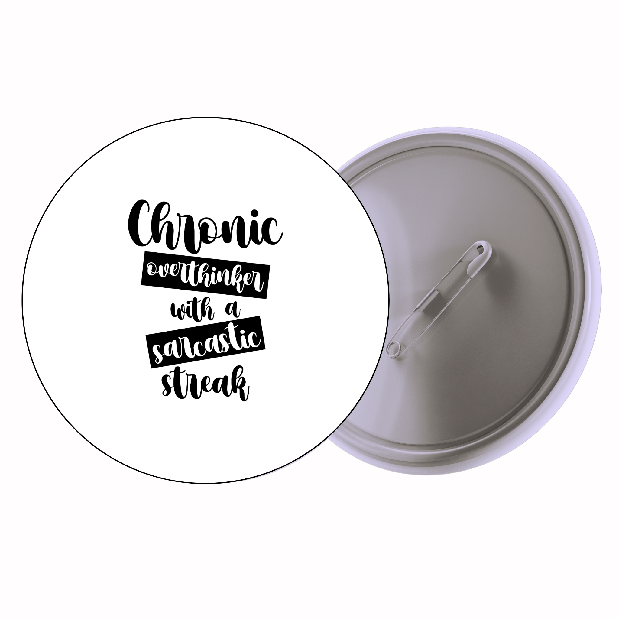 Classic Motivational Quote Pin Badge Design 067 | Minimal Typography Button Badge (2 Sizes)
