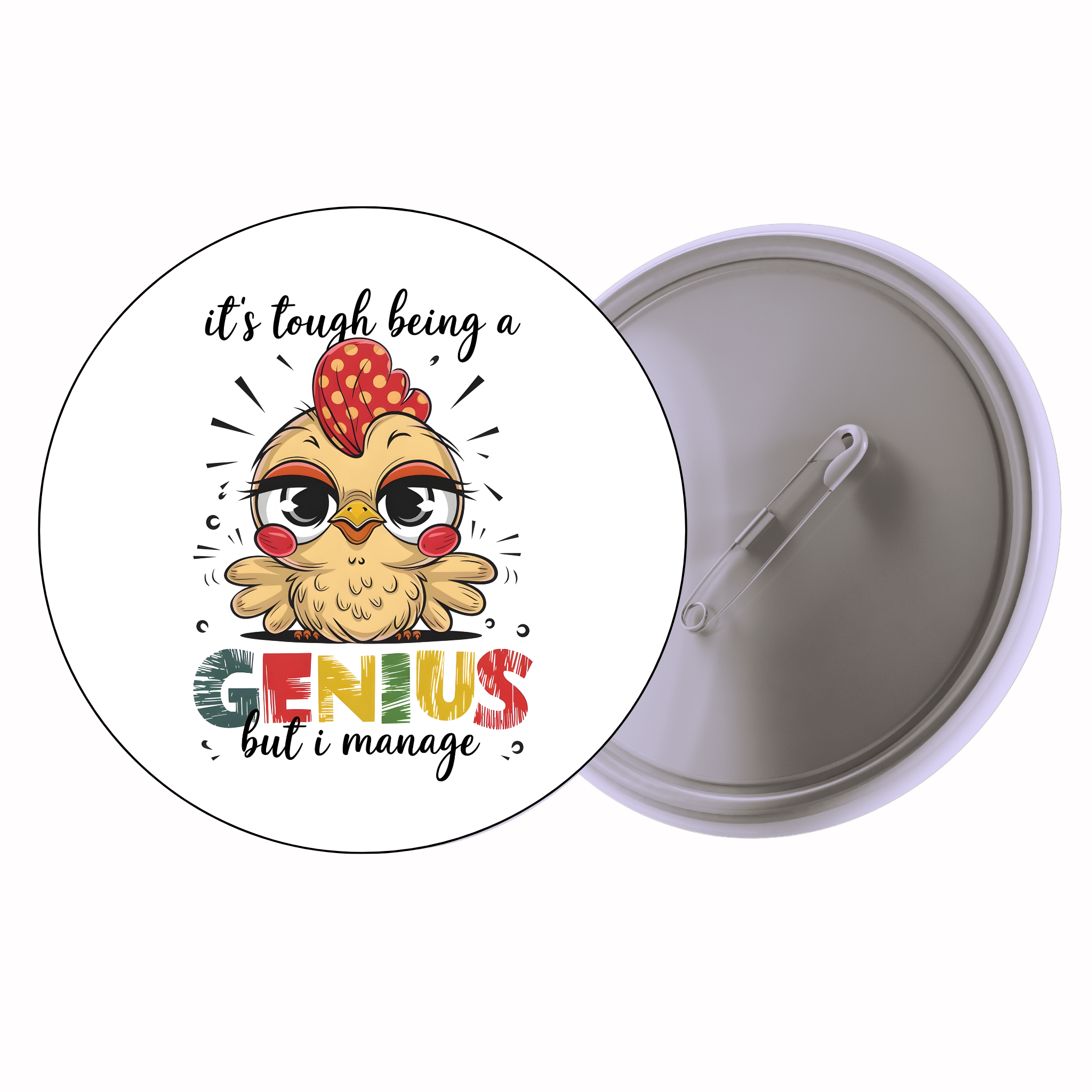 It’s Tough Being A Genius | Colorful Quote Badge