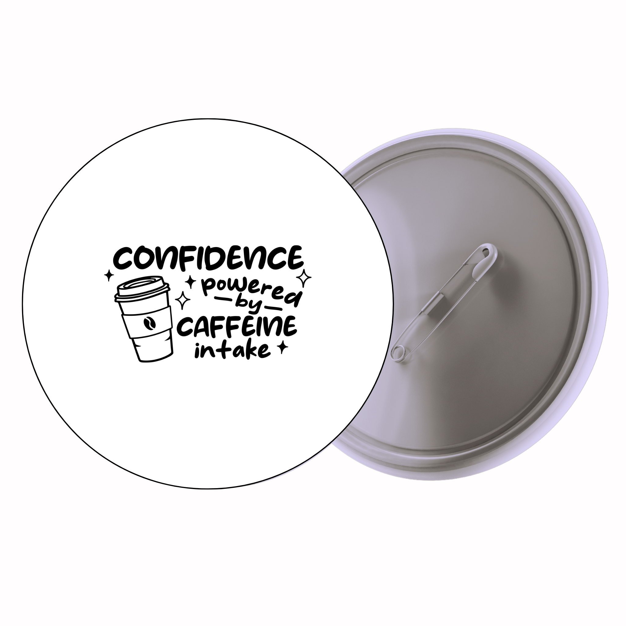 Classic Motivational Quote Pin Badge Design 069 | Minimal Typography Button Badge (2 Sizes)