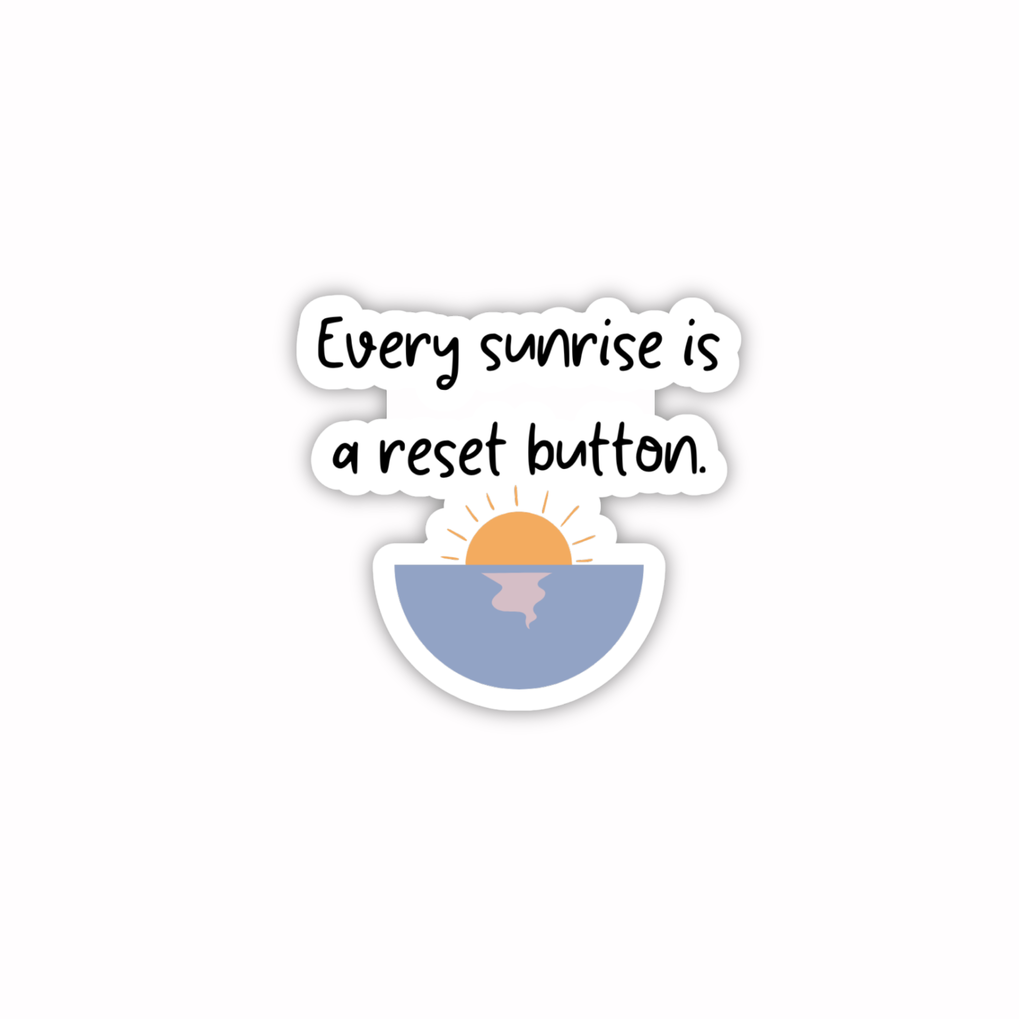 Every Sunrise Is A Reset Button Morning Motivation Sticker
