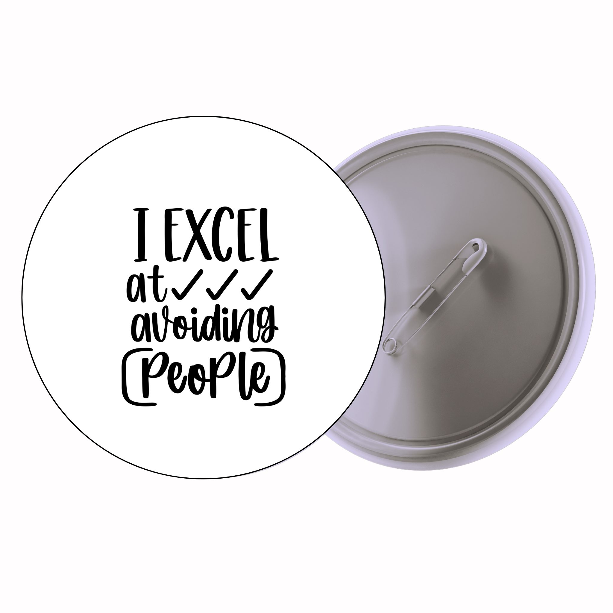 Classic Motivational Quote Pin Badge Design 074 | Minimal Typography Button Badge (2 Sizes)