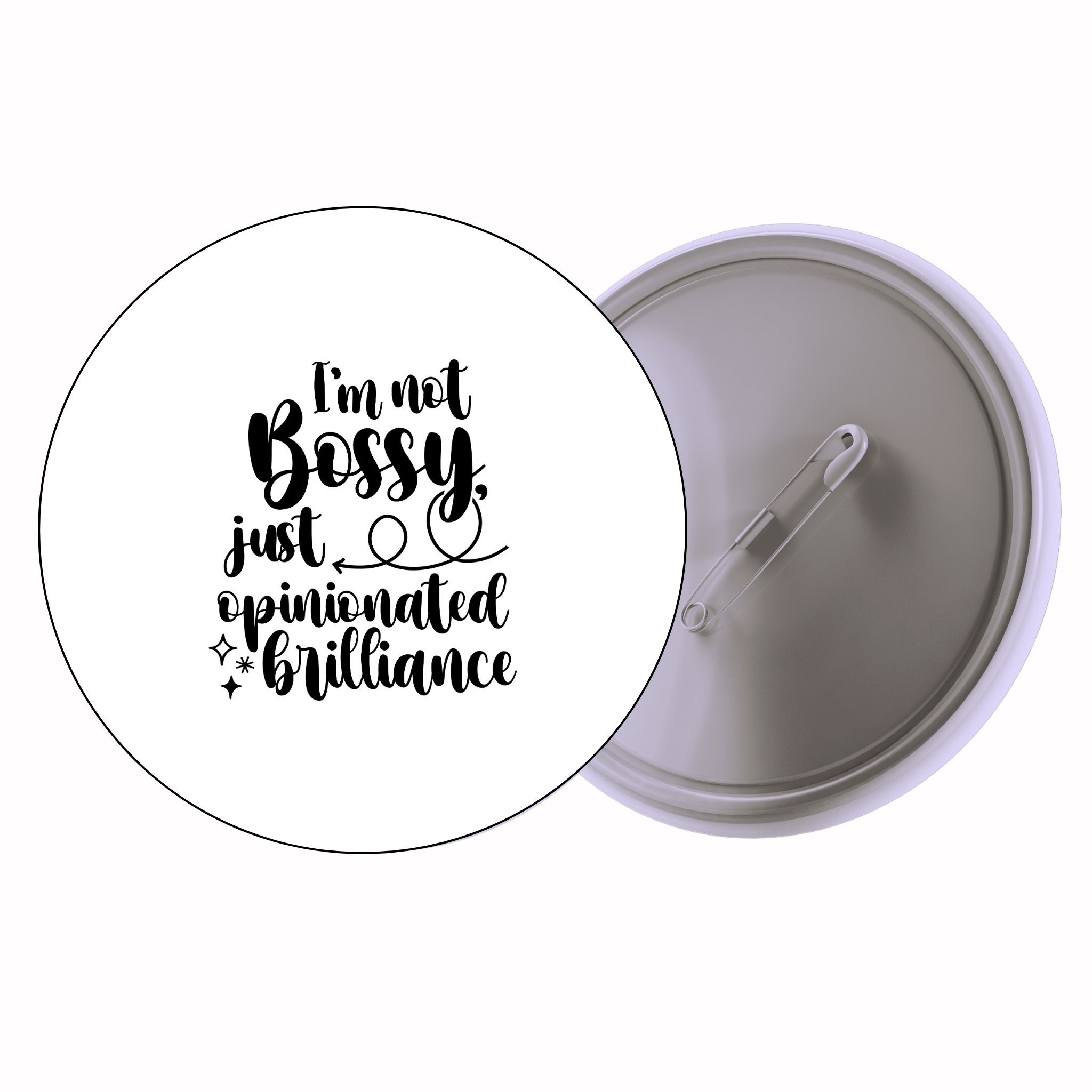 Classic Motivational Quote Pin Badge Design 079 | Minimal Typography Button Badge (2 Sizes)