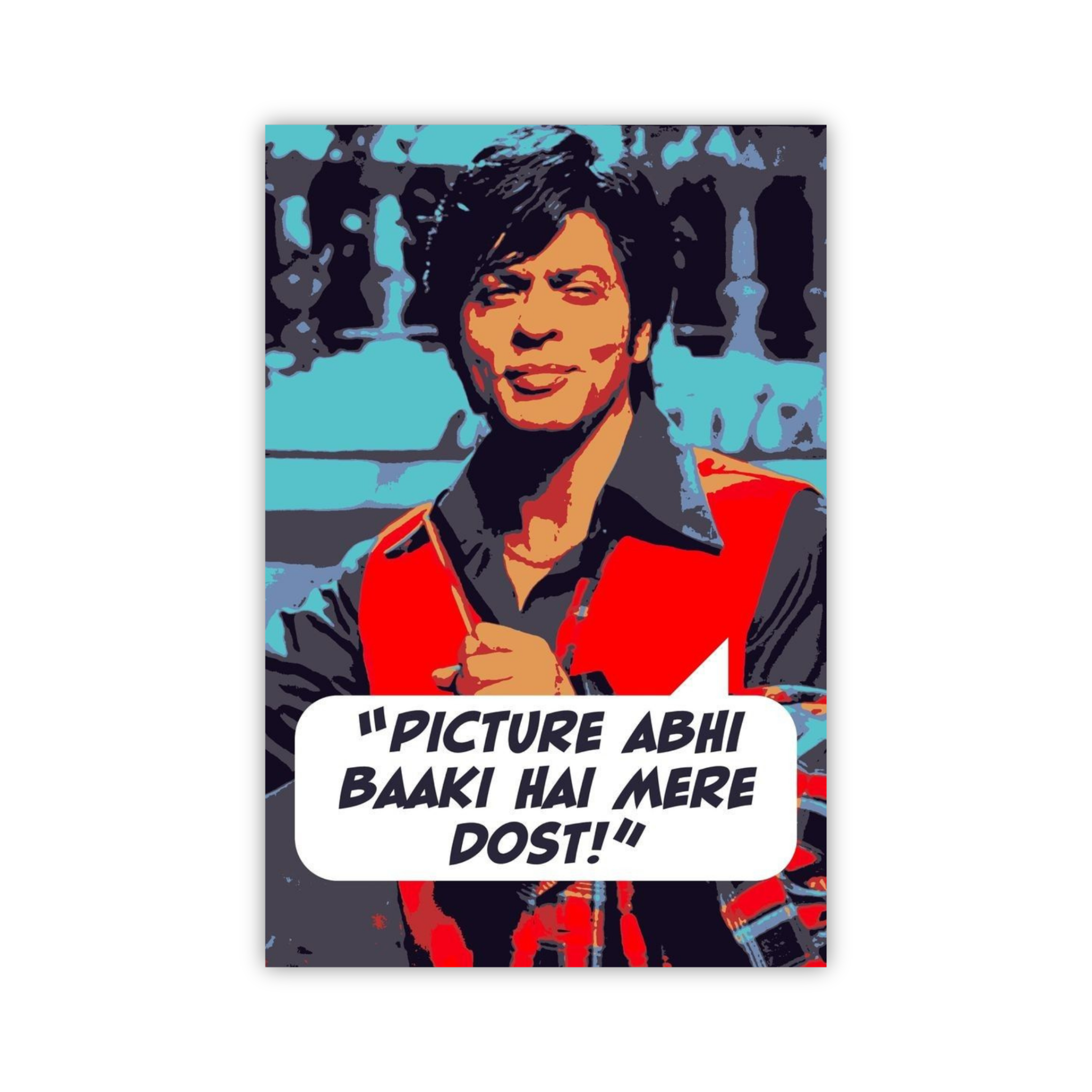 Picture Abhi Baaki Hai Mere Dost Magnet – Legendary Bollywood Quote