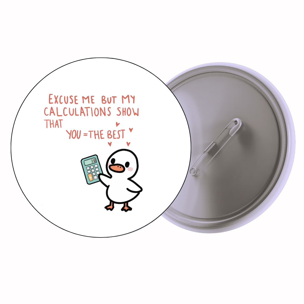 Duck Quote 'You’re the Best' Cute Pin Badge | Cartoon Badge for Bags & Jackets (2 Sizes)