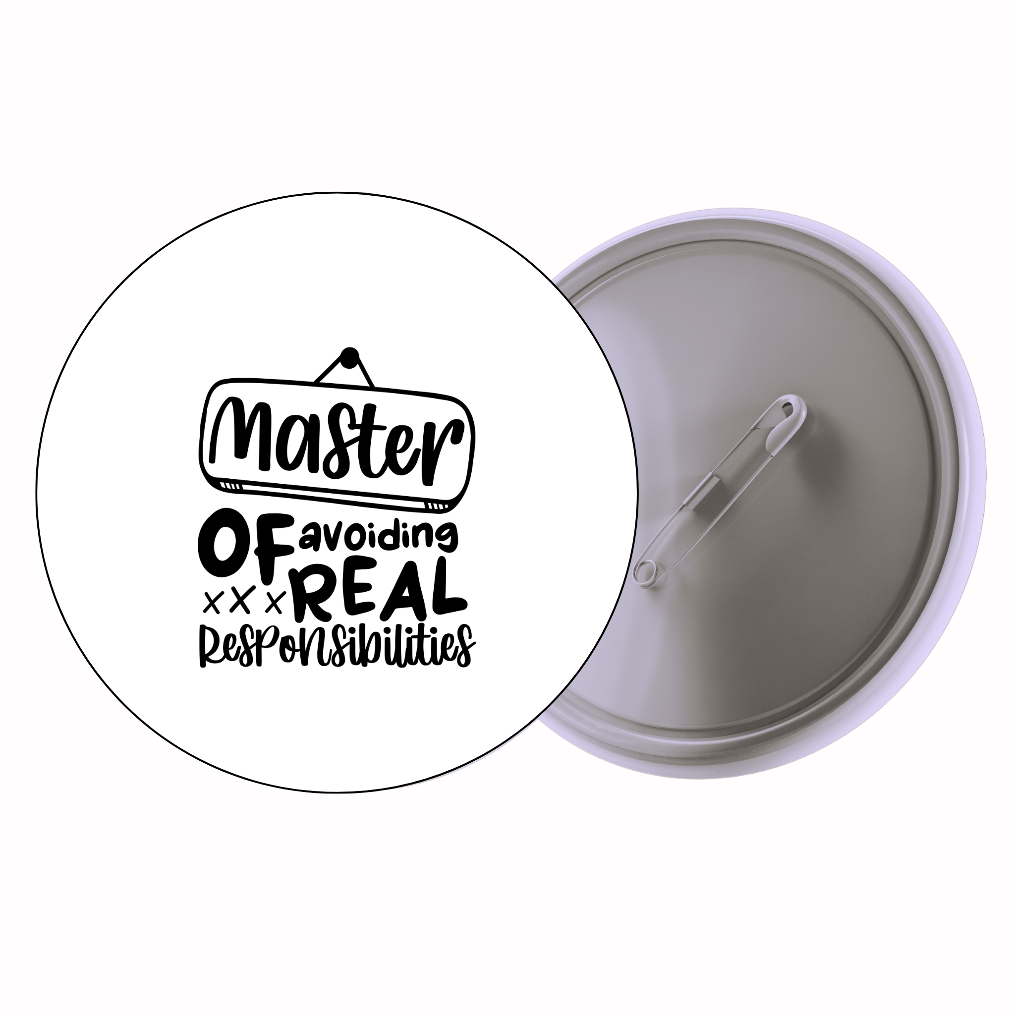 Classic Motivational Quote Pin Badge Design 086 | Minimal Typography Button Badge (2 Sizes)