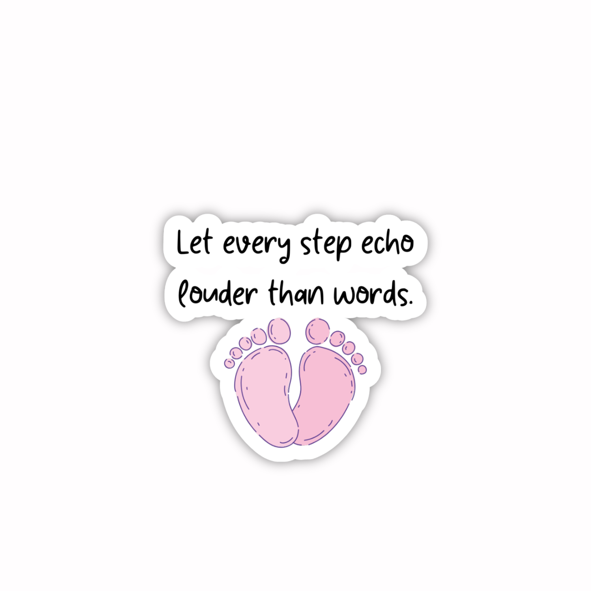 Let Every Step Echo Louder Than Words Success Sticker