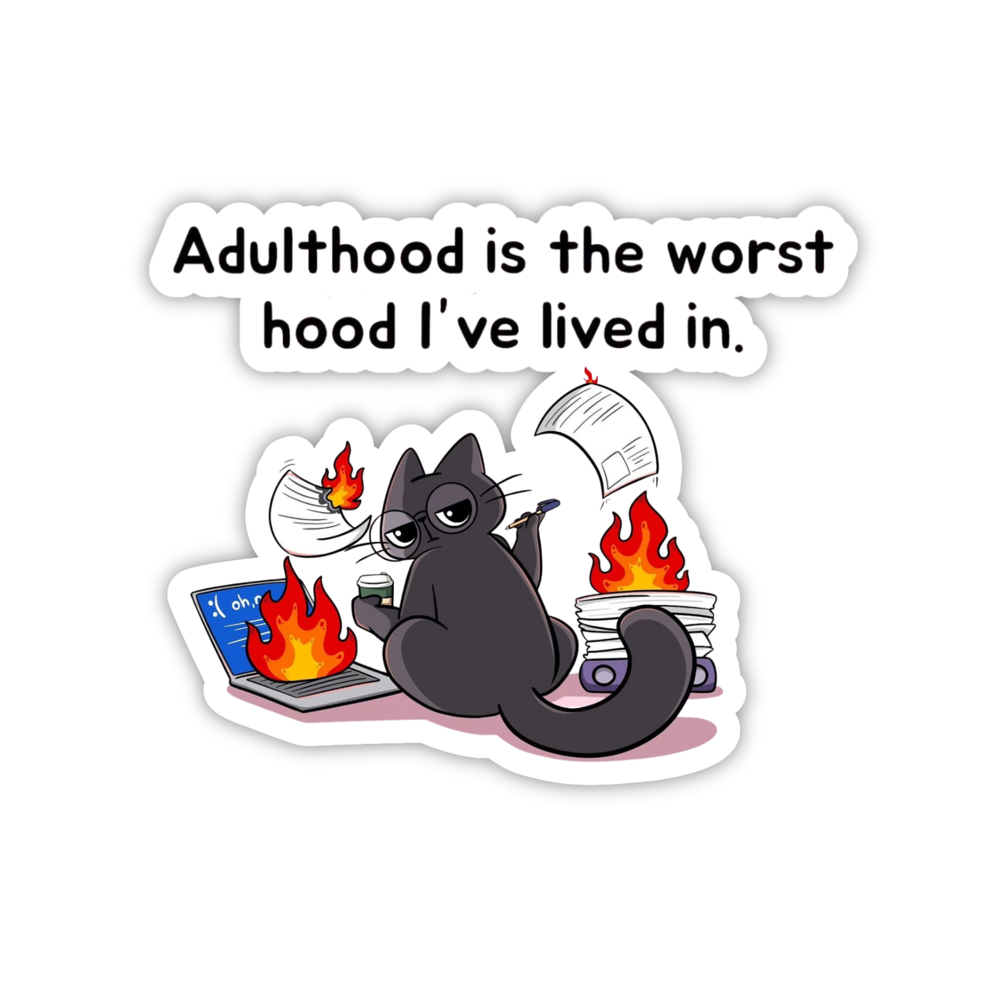 Adulthood Is The Worst Hood Cat Sticker
