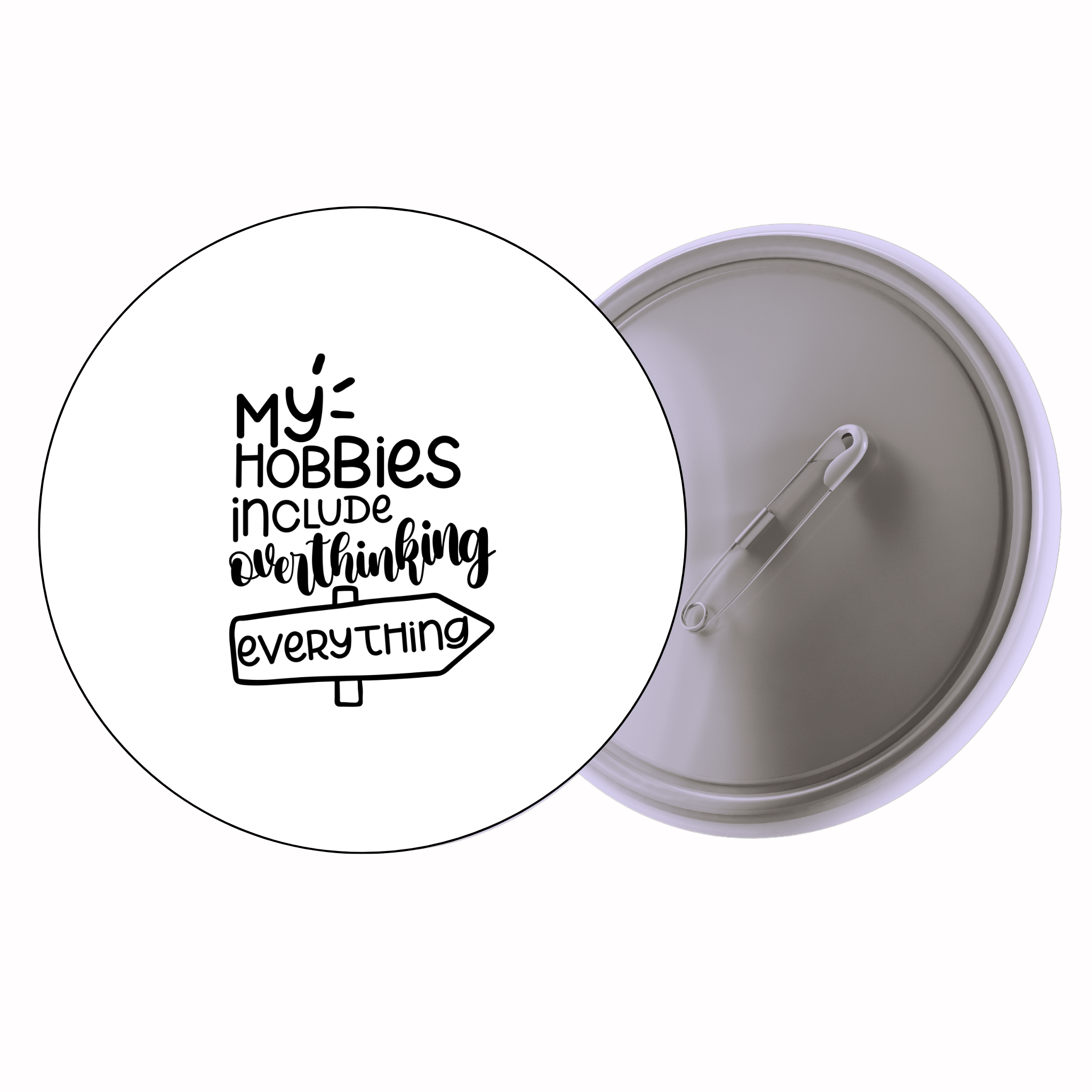 Classic Motivational Quote Pin Badge Design 091 | Minimal Typography Button Badge (2 Sizes)
