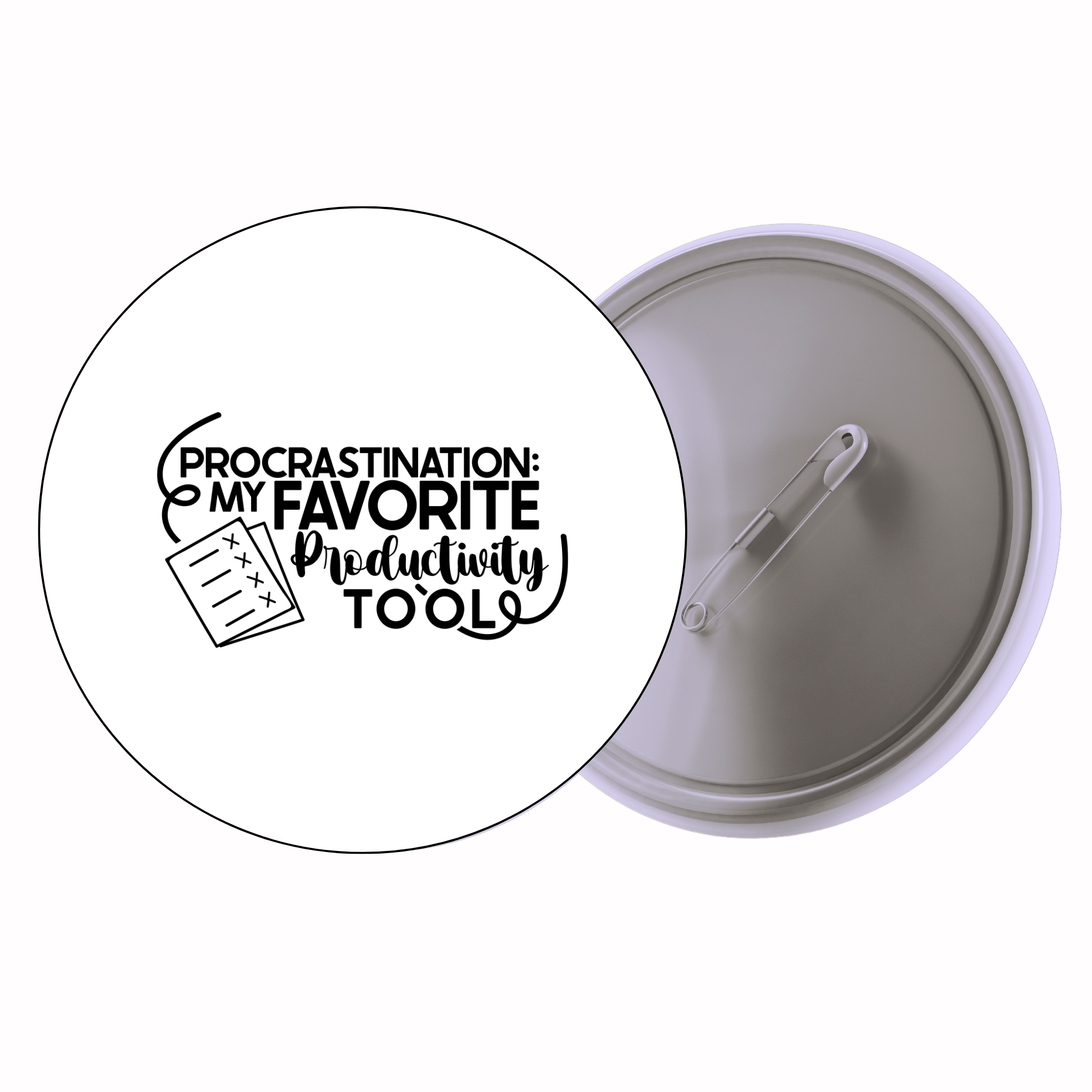 Classic Motivational Quote Pin Badge Design 096 | Minimal Typography Button Badge (2 Sizes)